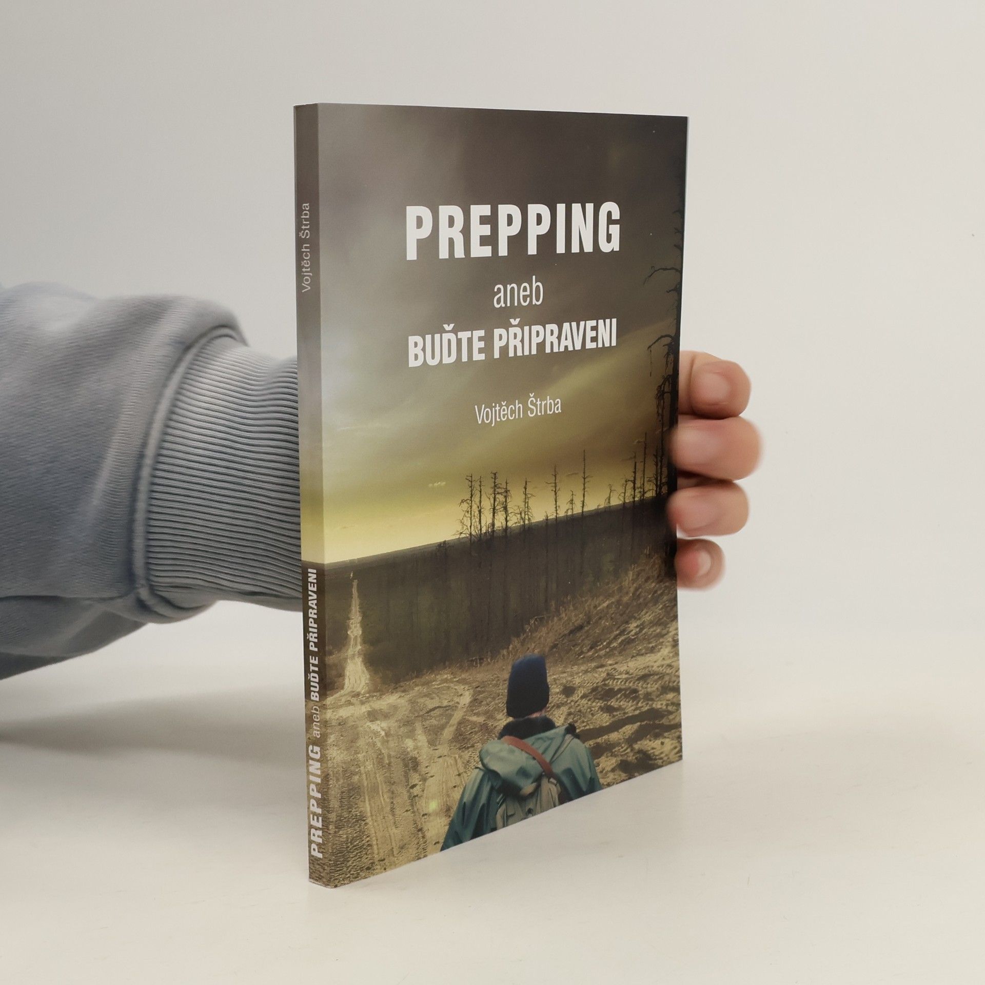Vojtěch Štrba Prepping aneb Buďte připraveni