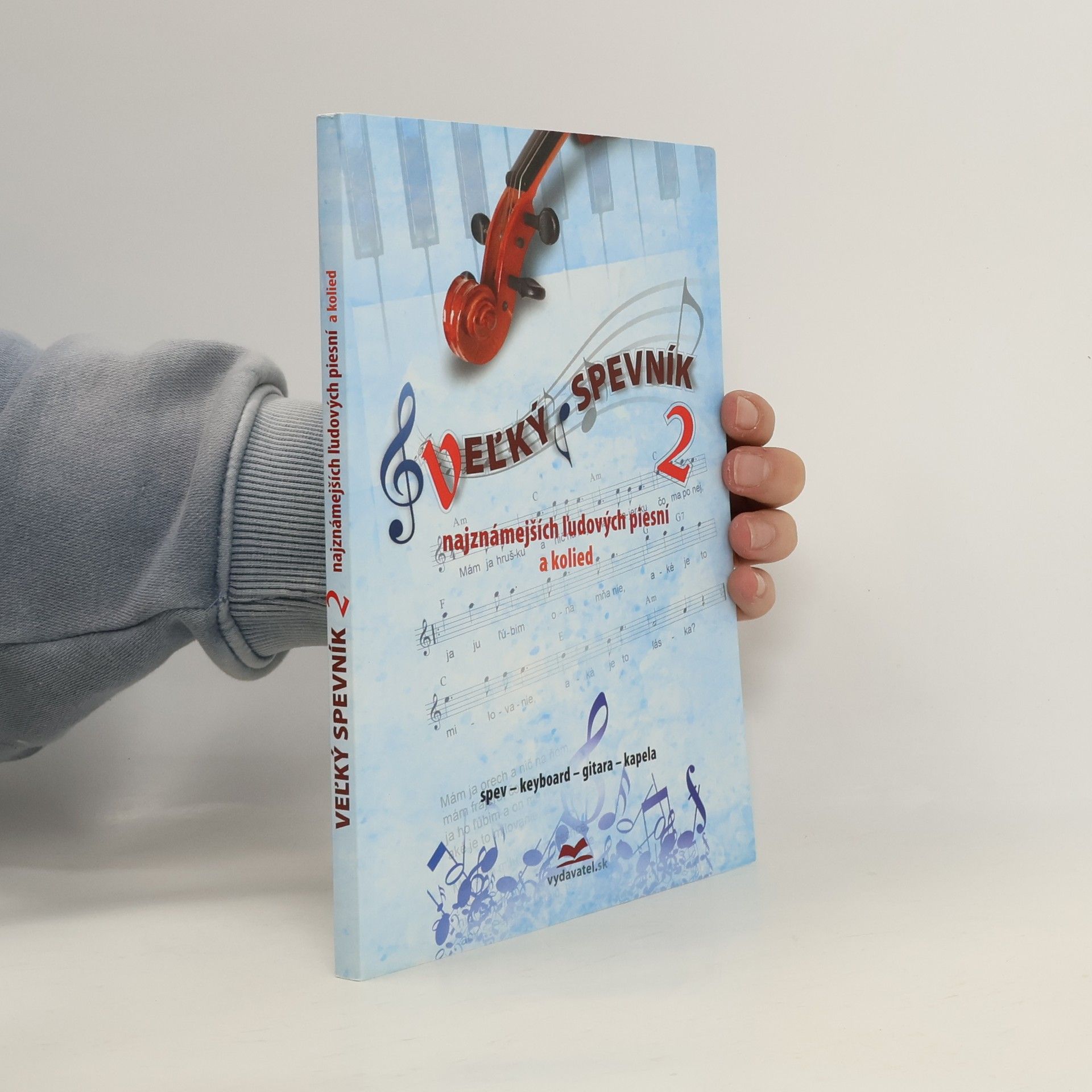 Various authors Veľký spevník najznámejších ľudových piesní a kolied 2