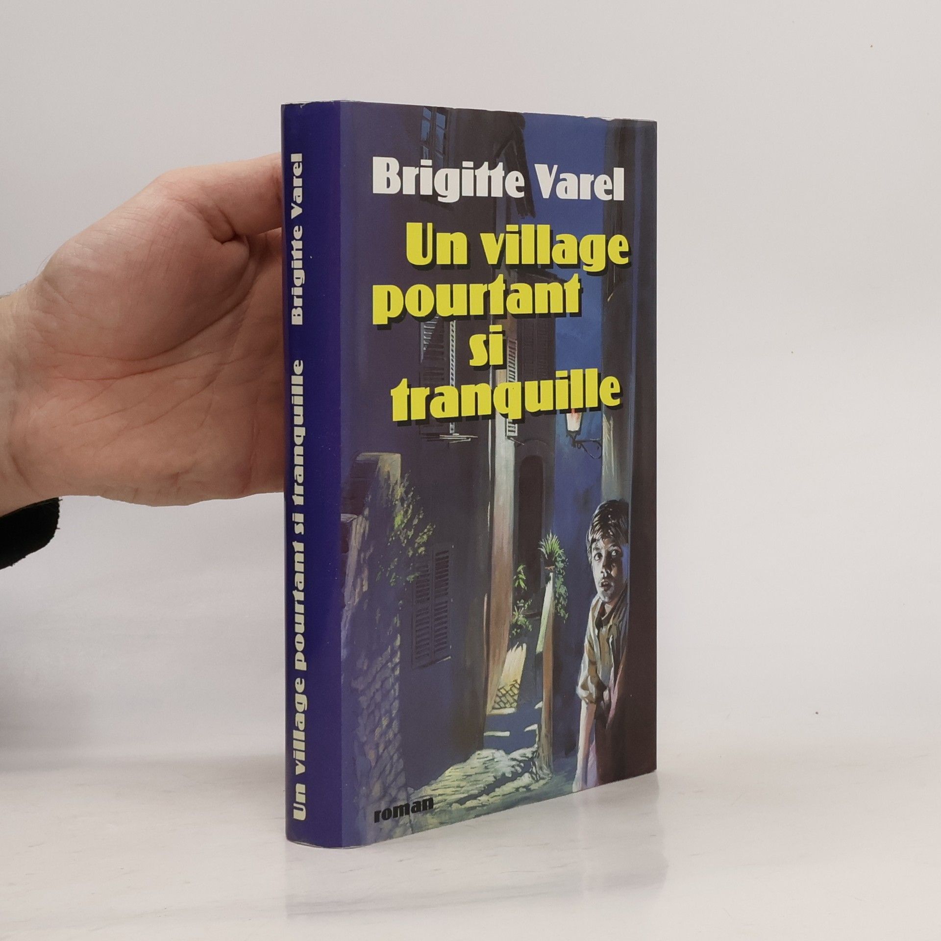 Brigitte Varel Un village pourtant si tranquille. Roman.