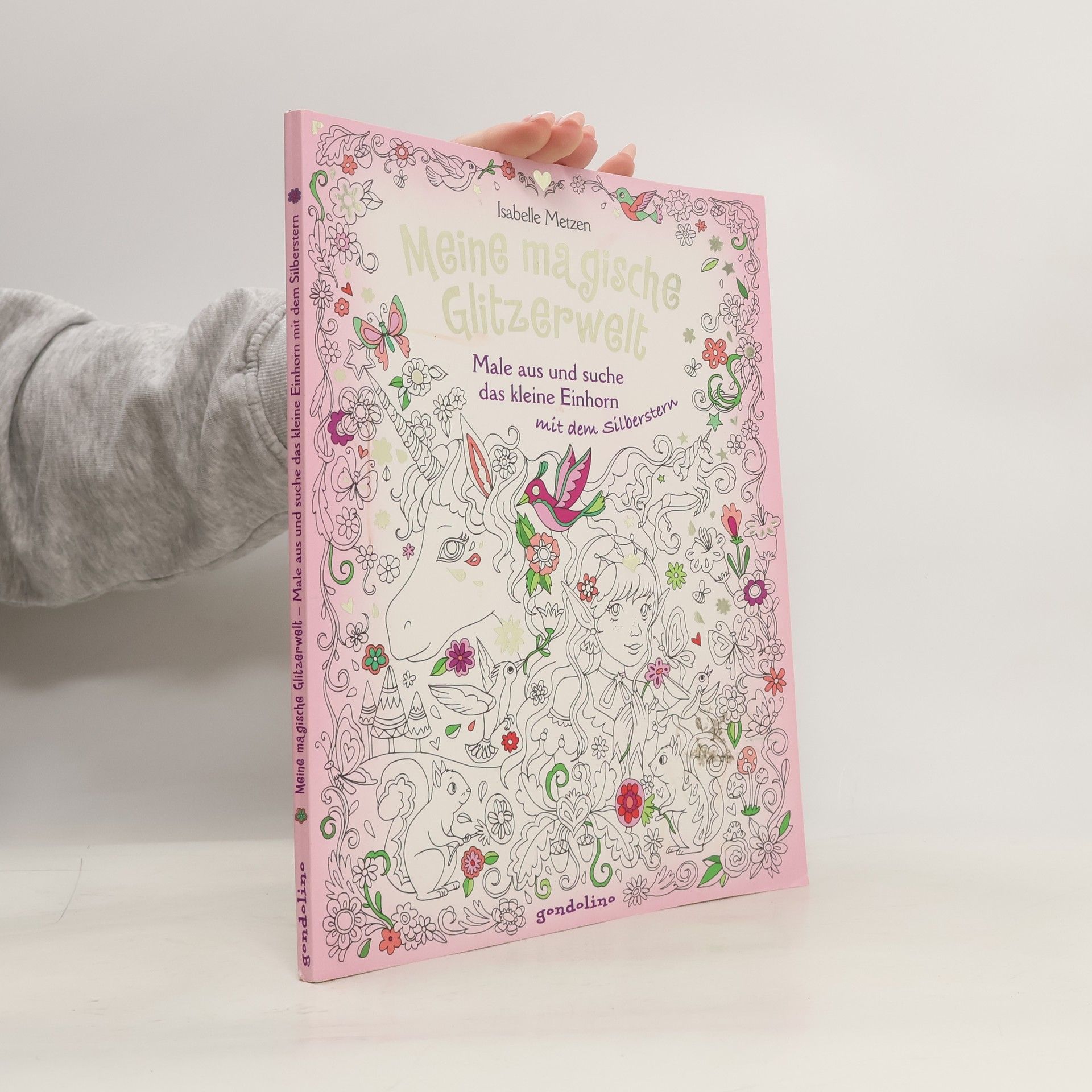 Isabelle Metzen Meine magische Glitzerwelt - Male aus und suche das kleine Einhorn mit dem Silberstern