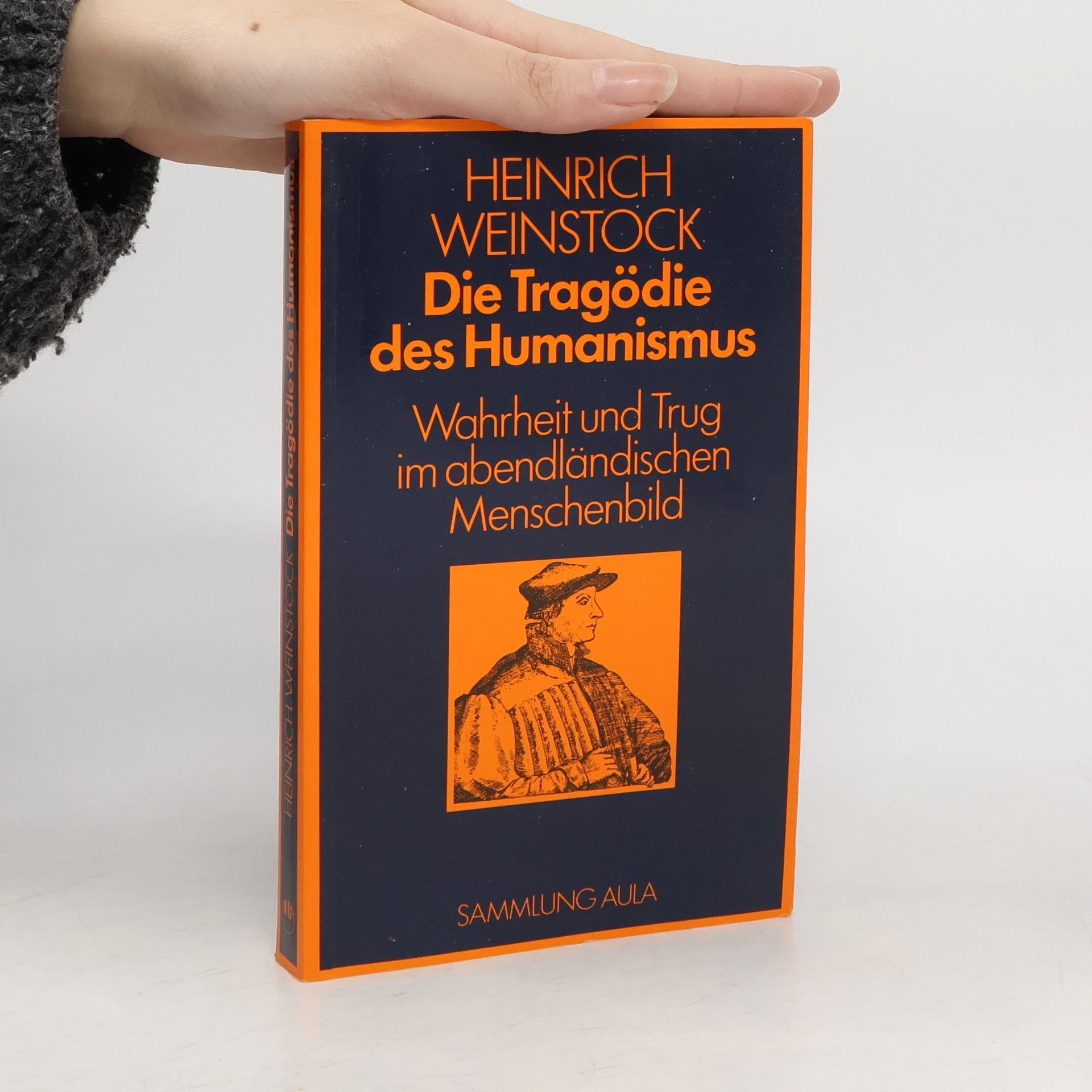 Heinrich Weinstock Die Tragödie des Humanismus