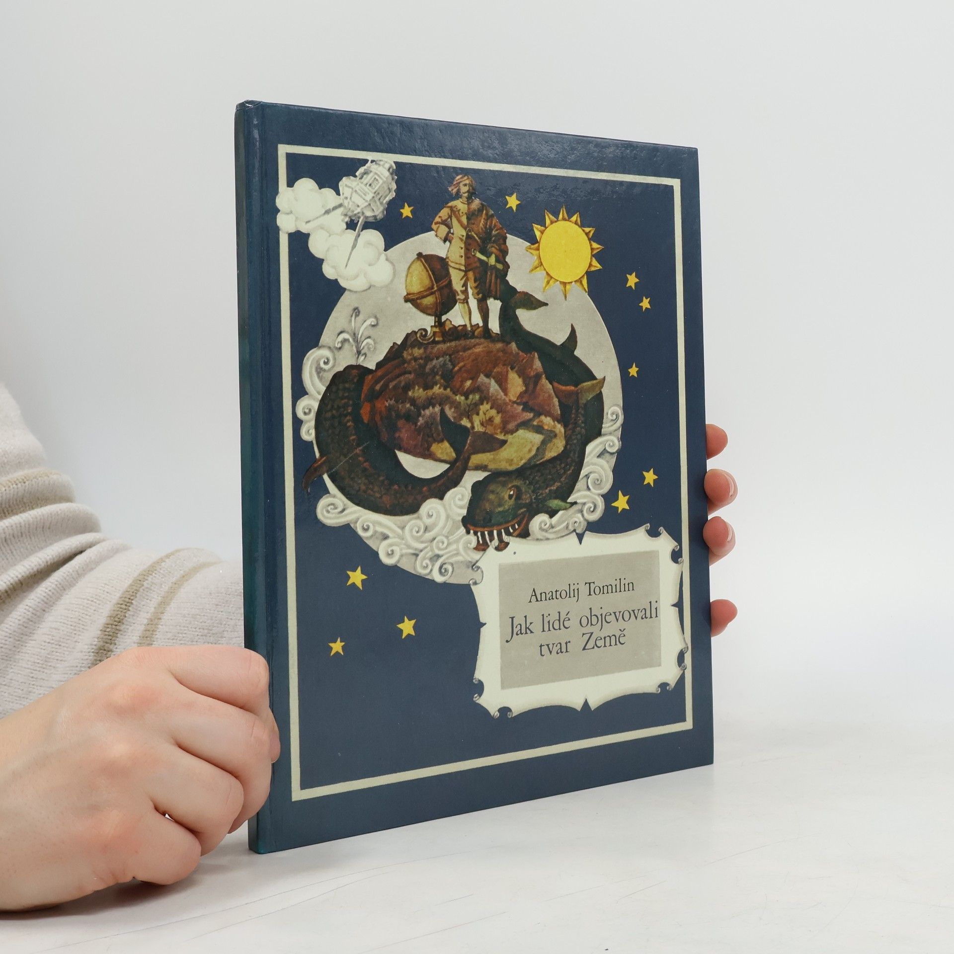 Anatolij Nikolajevič Tomilin Jak lidé objevovali tvar Země