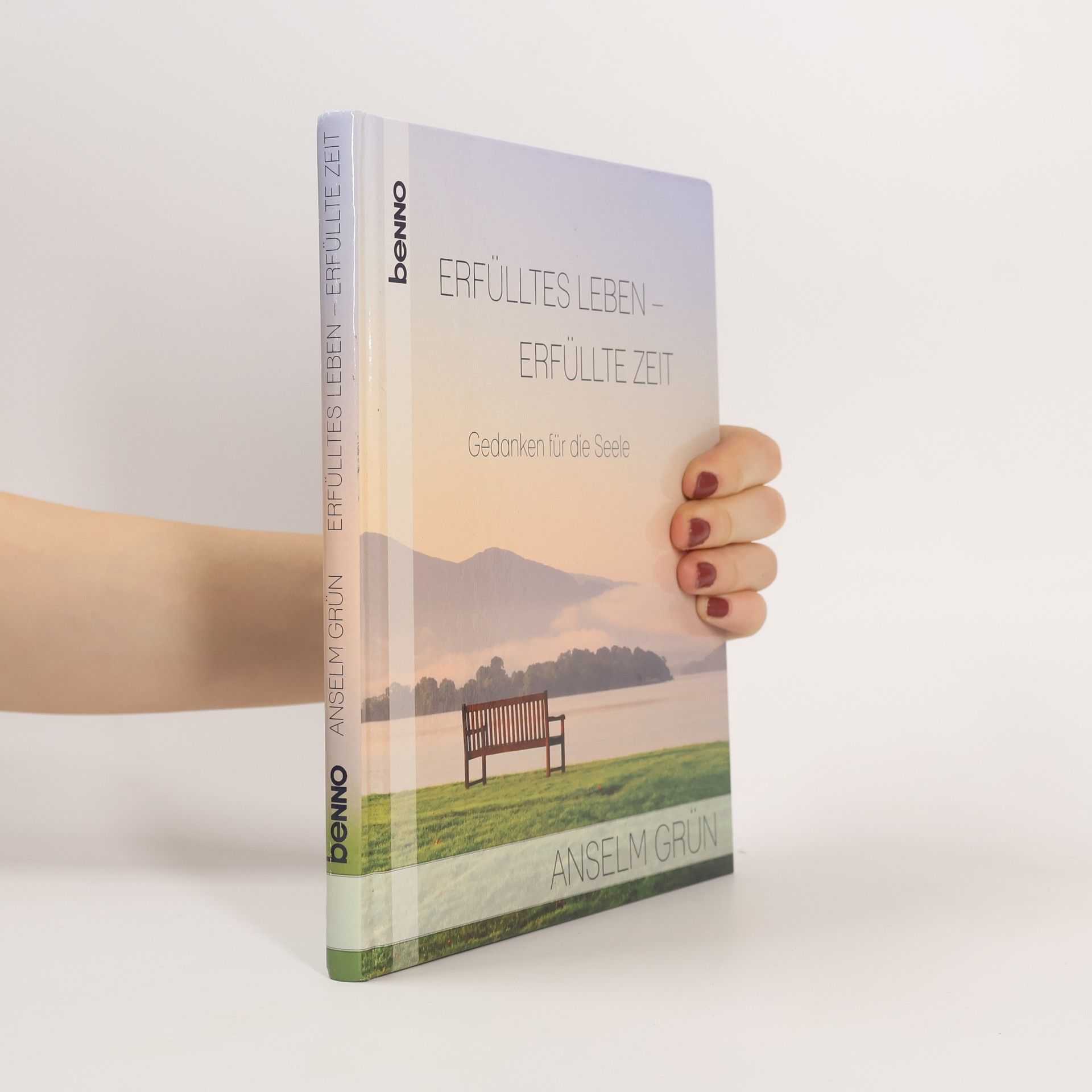 Anselm Grün Erfülltes Leben - Erfüllte Zeit