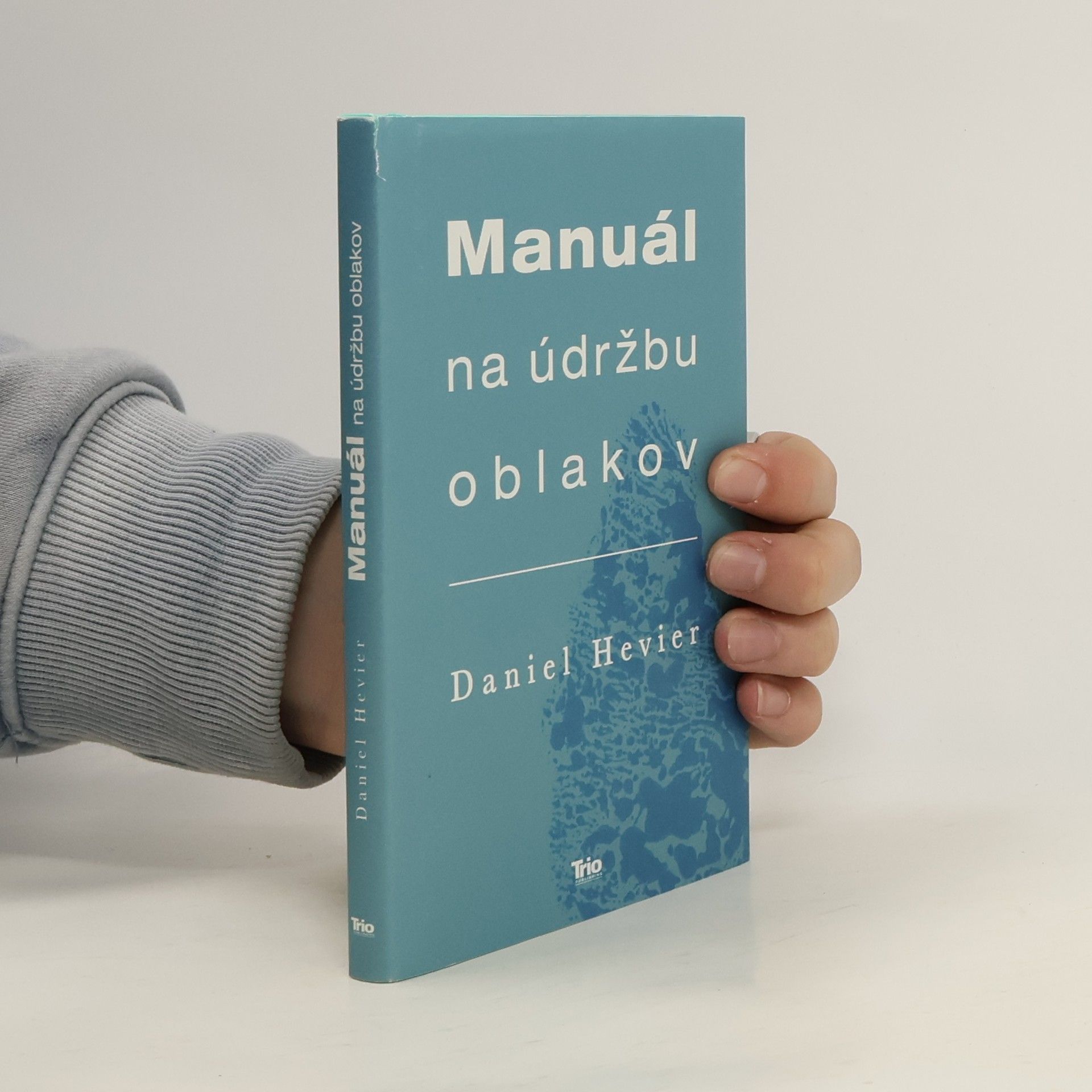 Daniel Hevier Manuál na údržbu oblakov