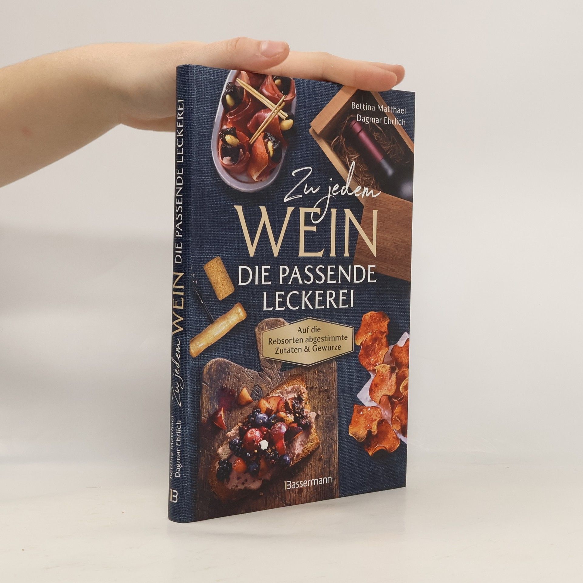 Bettina Matthaei Zu jedem Wein die passende Leckerei