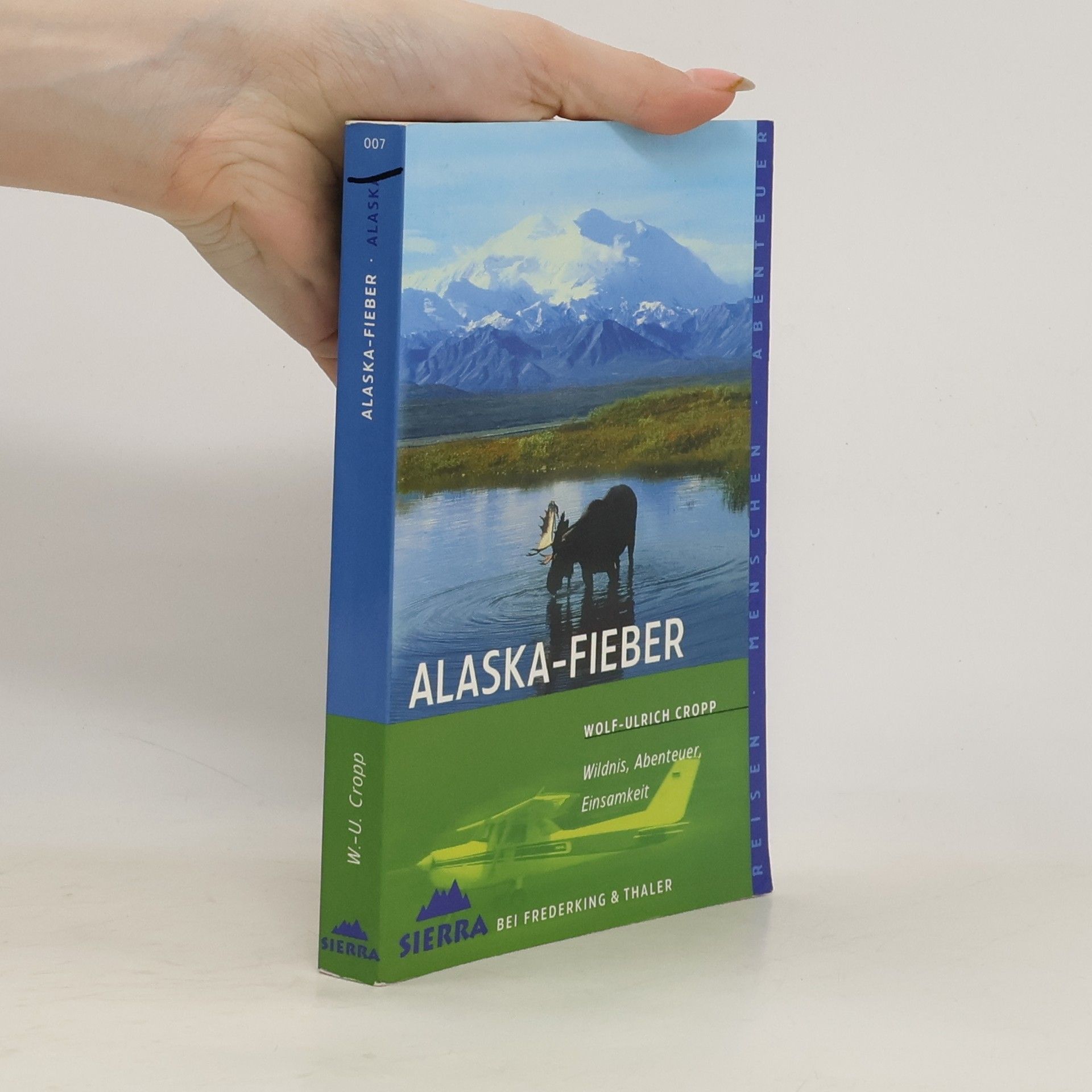 Wolf-Ulrich Cropp Alaska-Fieber