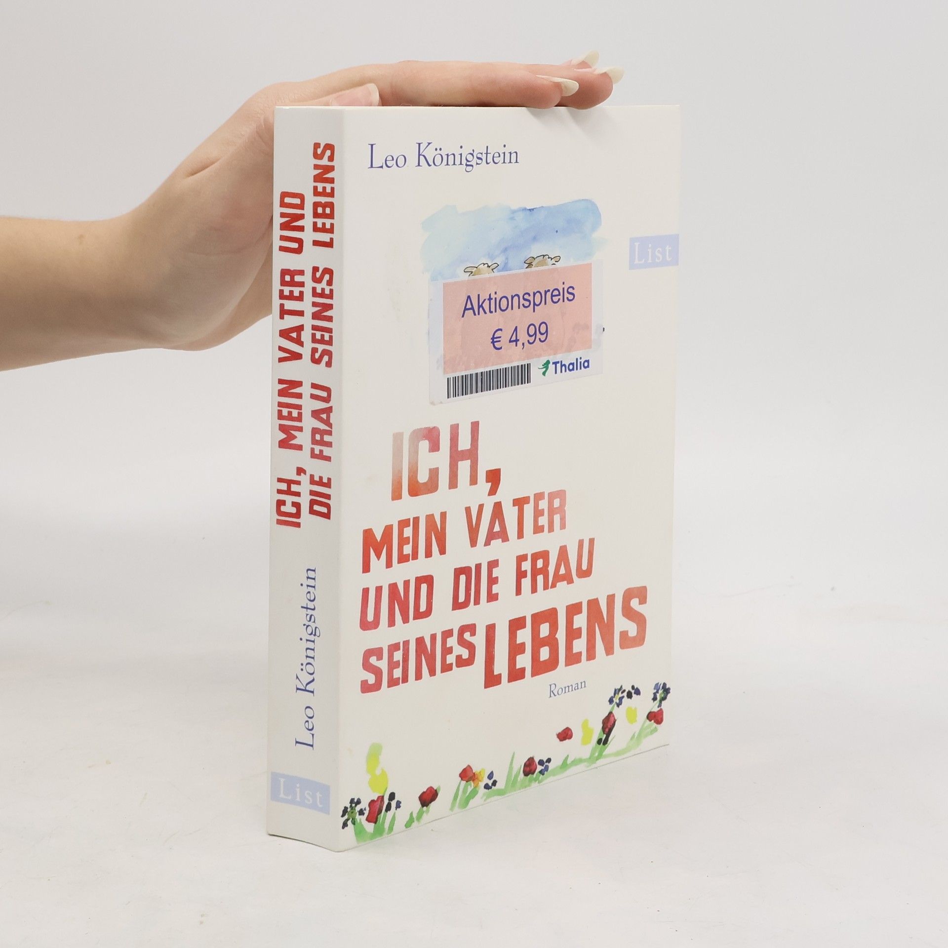 Leo Königstein Ich, mein Vater und die Frau seines Lebens