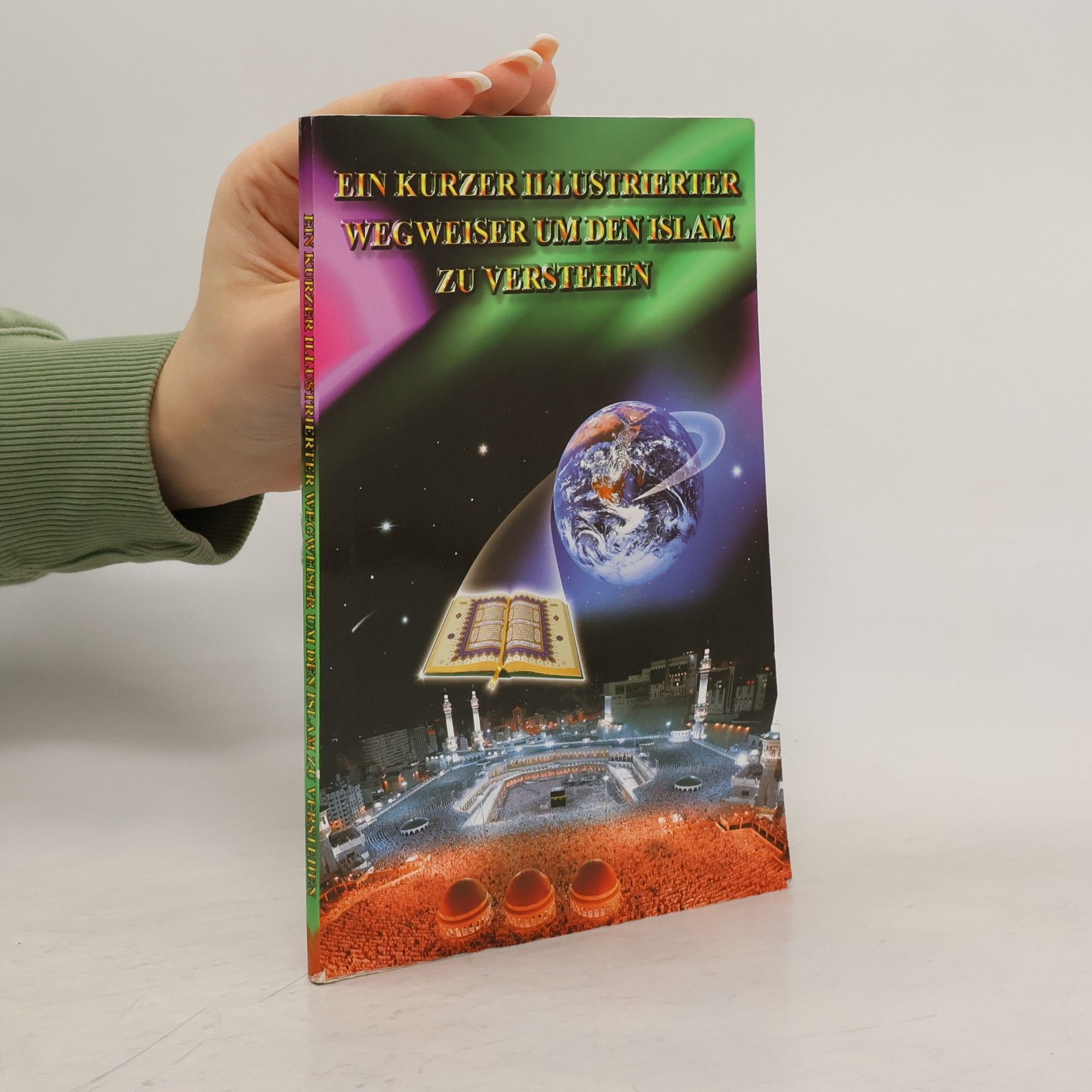 I. A. Ibrahim Ein kurzer illustrierter Wegweiser, um den Islam zu verstehen