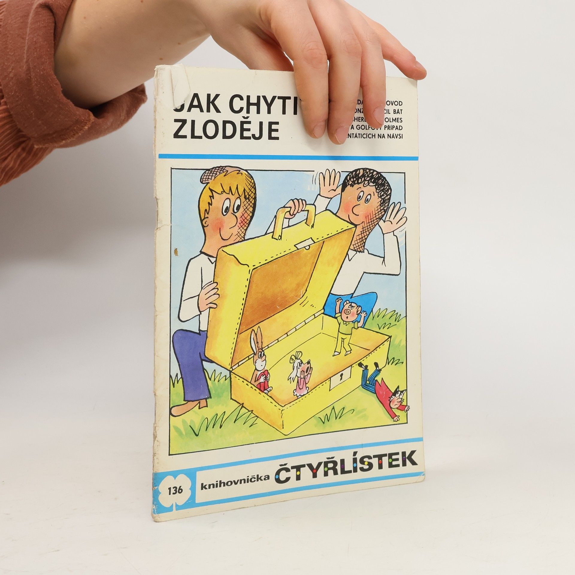Ljuba Štíplová Čtyřlístek 136. Jak chytit zloděje