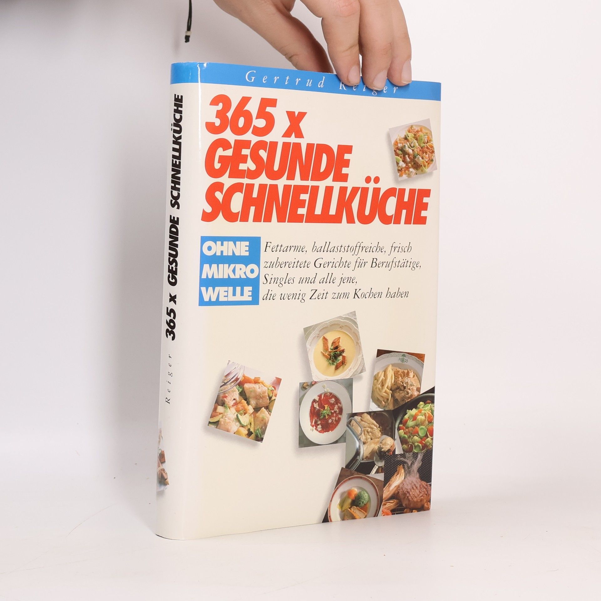 Gertrud Reiger 365 x gesunde Schnellküche