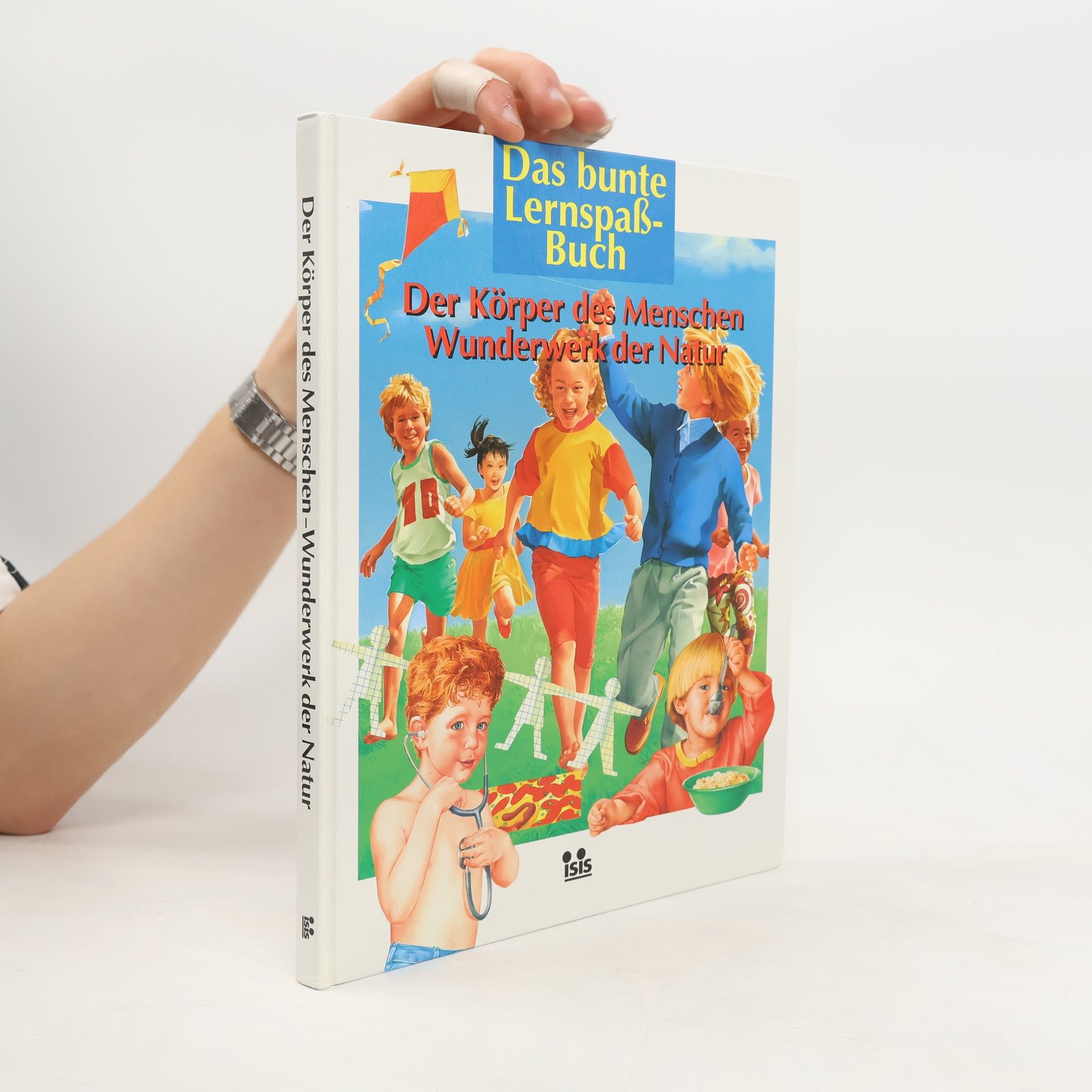 Collectif d'auteurs Das bunte Lernspaß-Buch. Der Körper des Menschen Wunderwerk der Natur