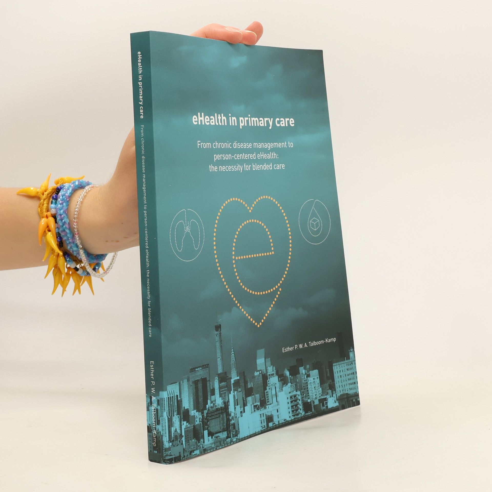 Esther P.W.A. Talboom-Kamp EHealth in Primary Care