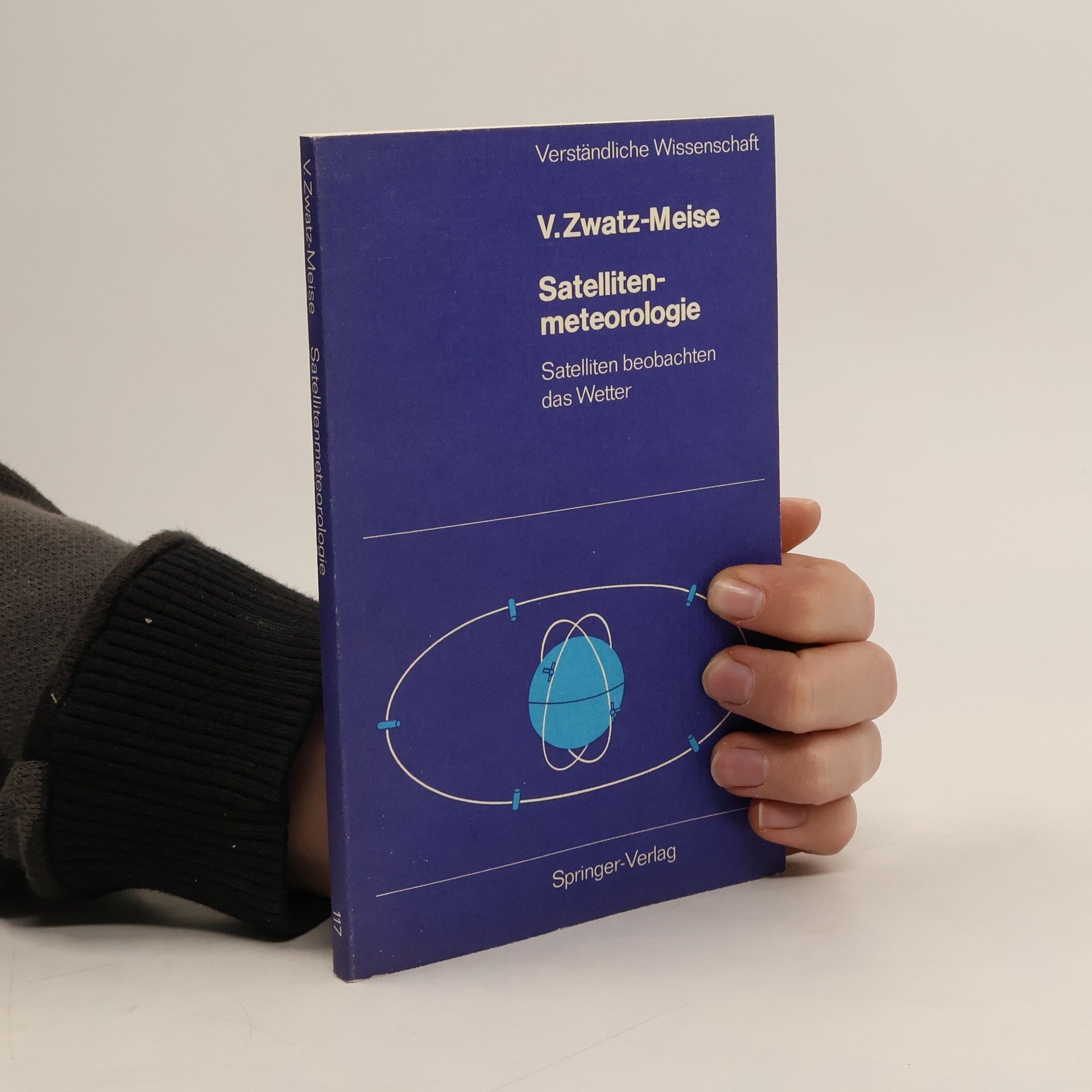 Veronika Zwatz-Meise Verständliche Wissenschaft - 117: Satellitenmeteorologie