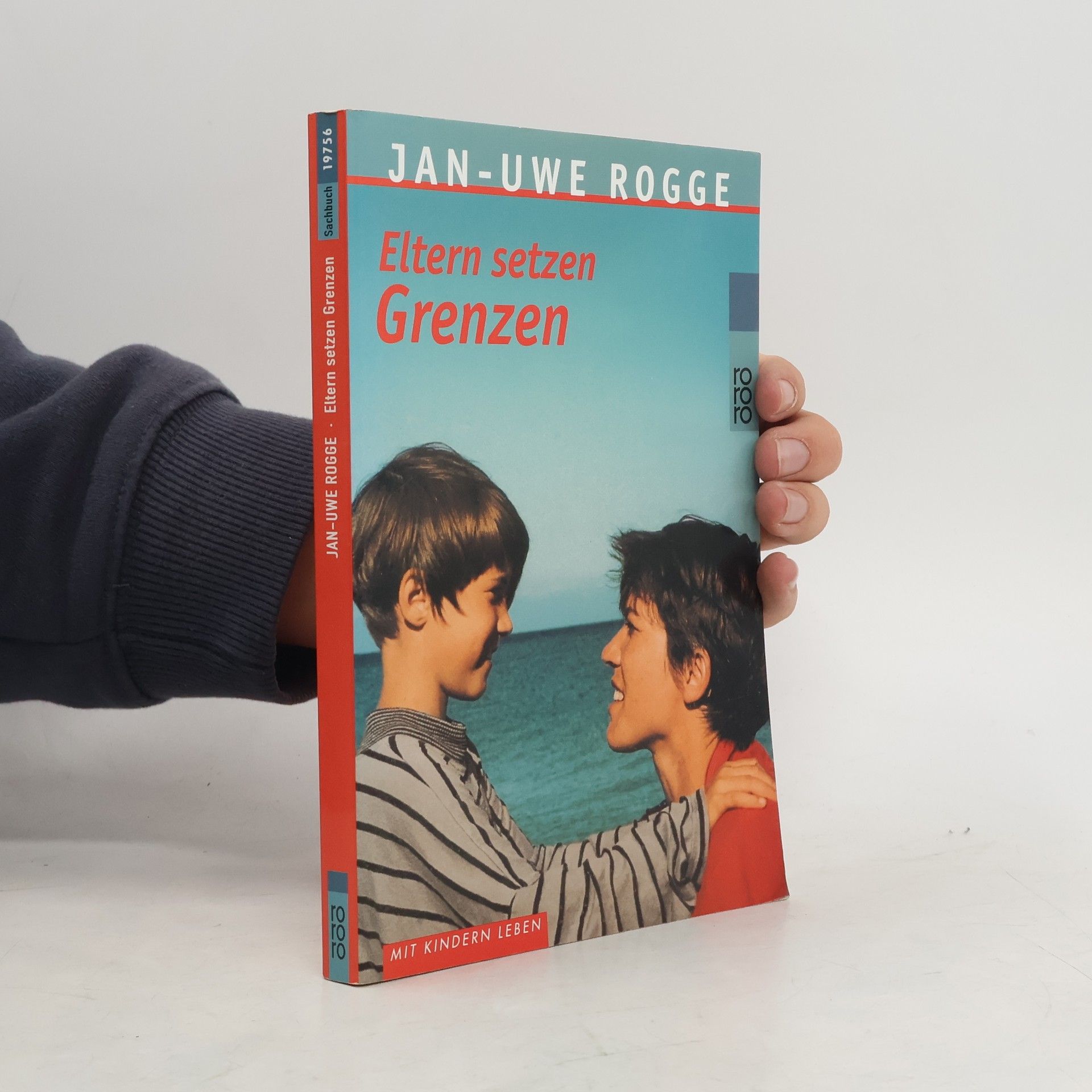 Jan-Uwe Rogge Eltern setzen Grenzen
