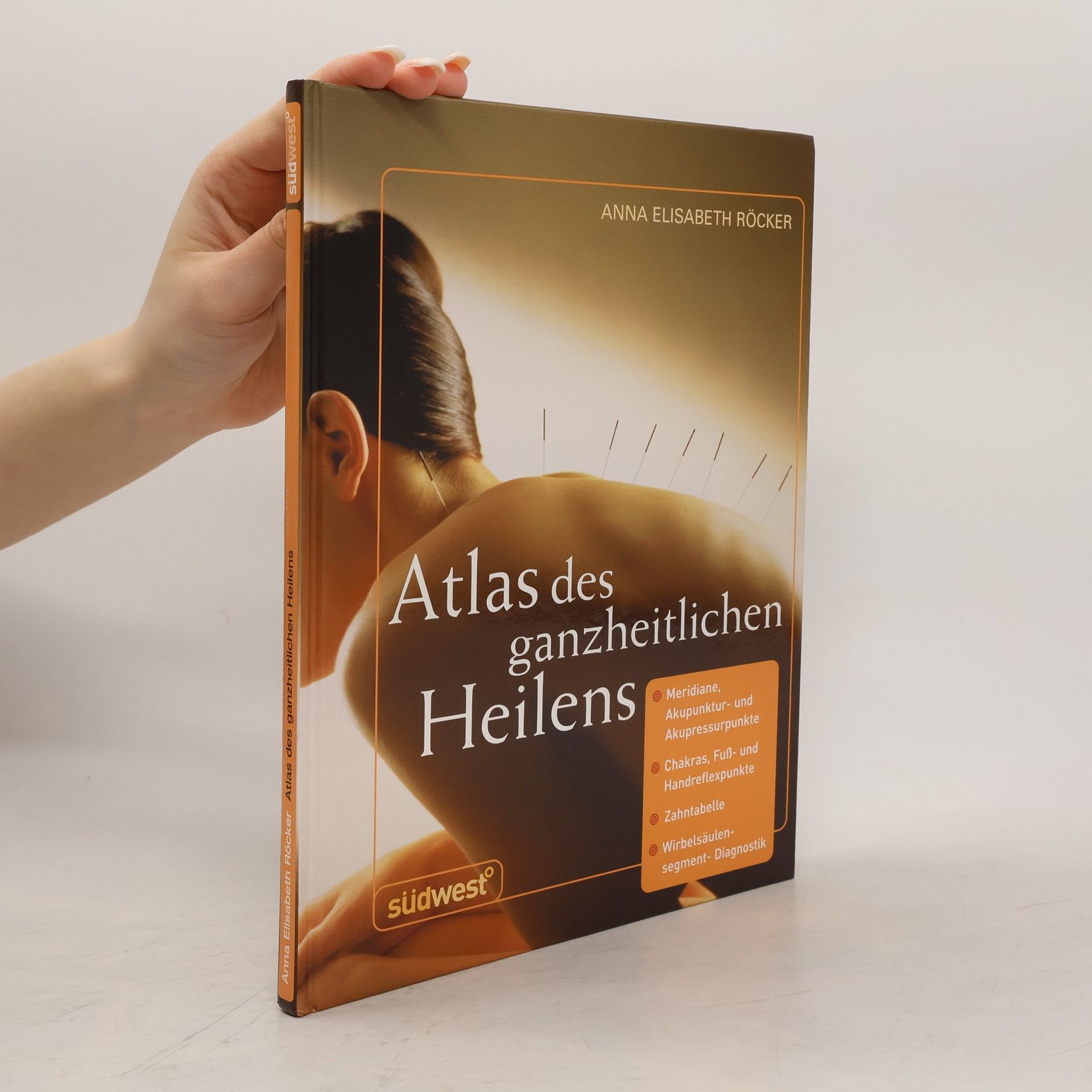 Atlas des ganzheitlichen Heilens
