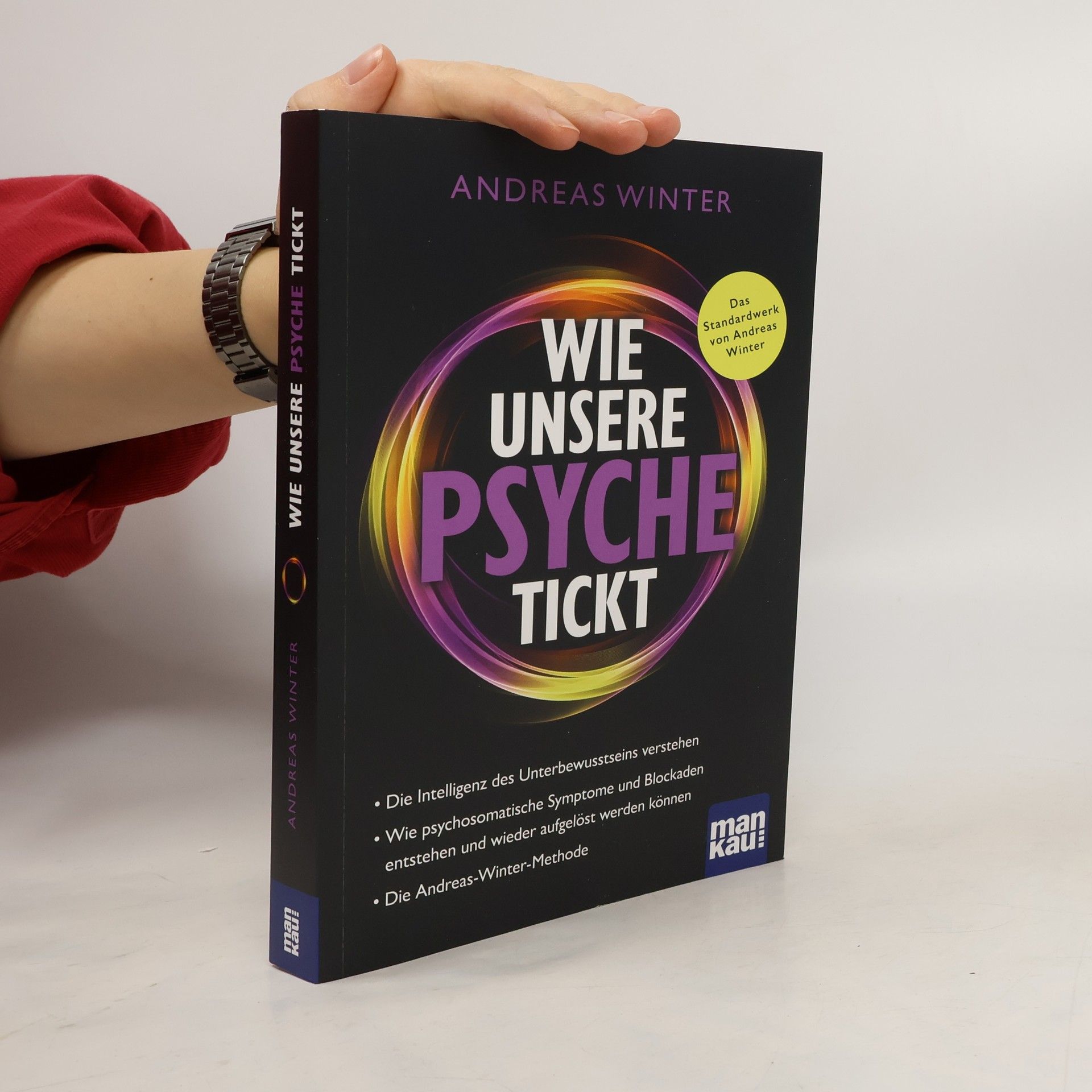 Andreas Winter Wie unsere Psyche tickt