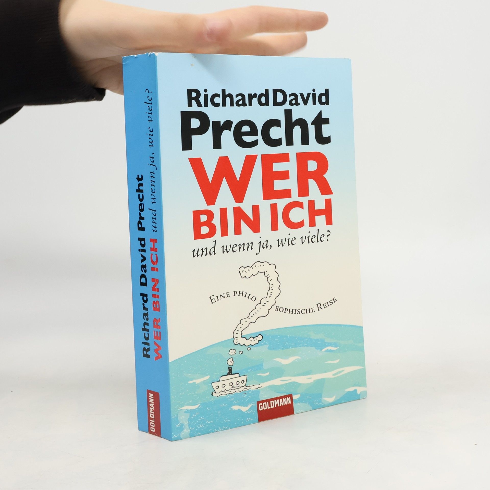 Richard David Precht Wer bin ich - und wenn ja, wie viele?