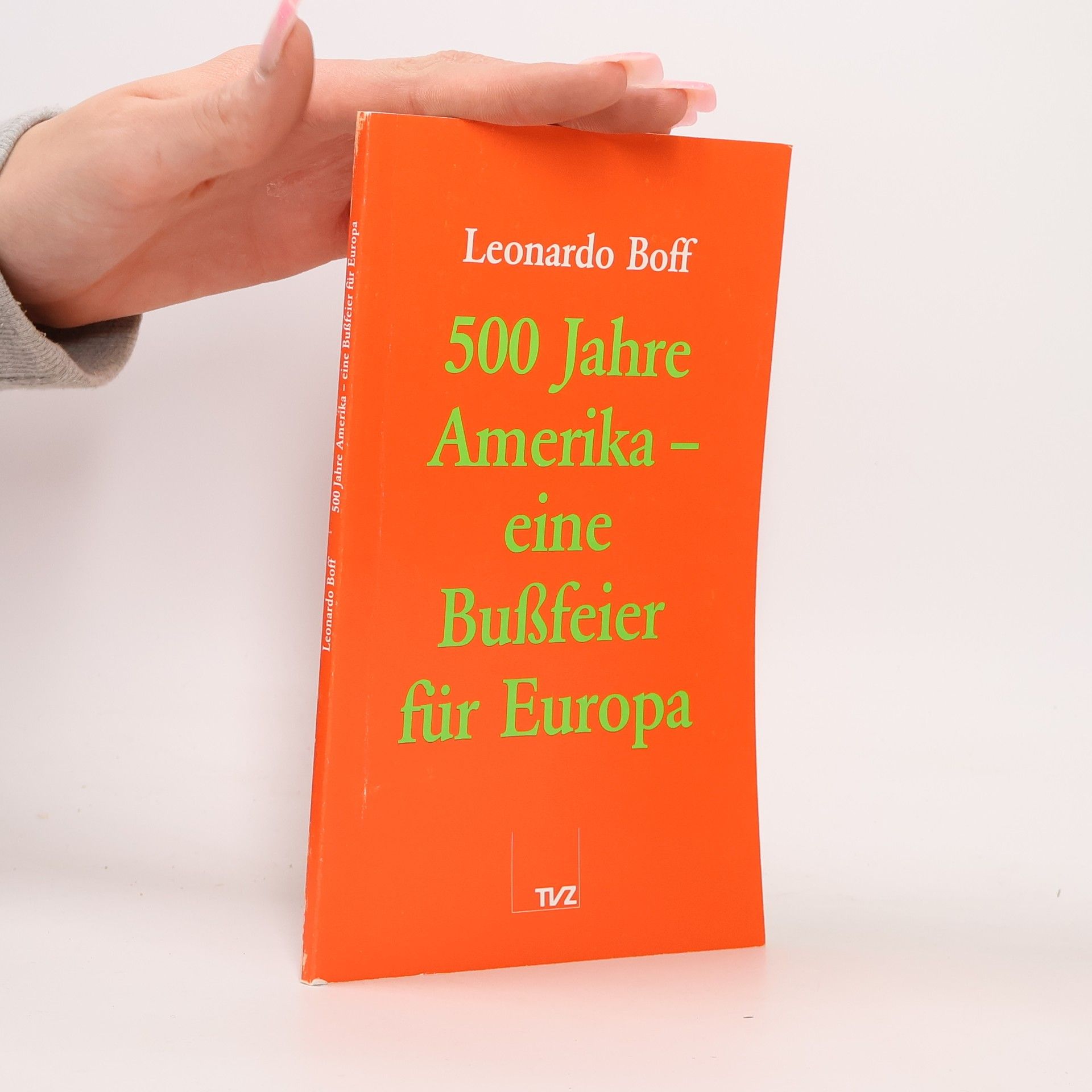 Leonardo Boff 500 Jahre Amerika - eine Bussfeier für Europa