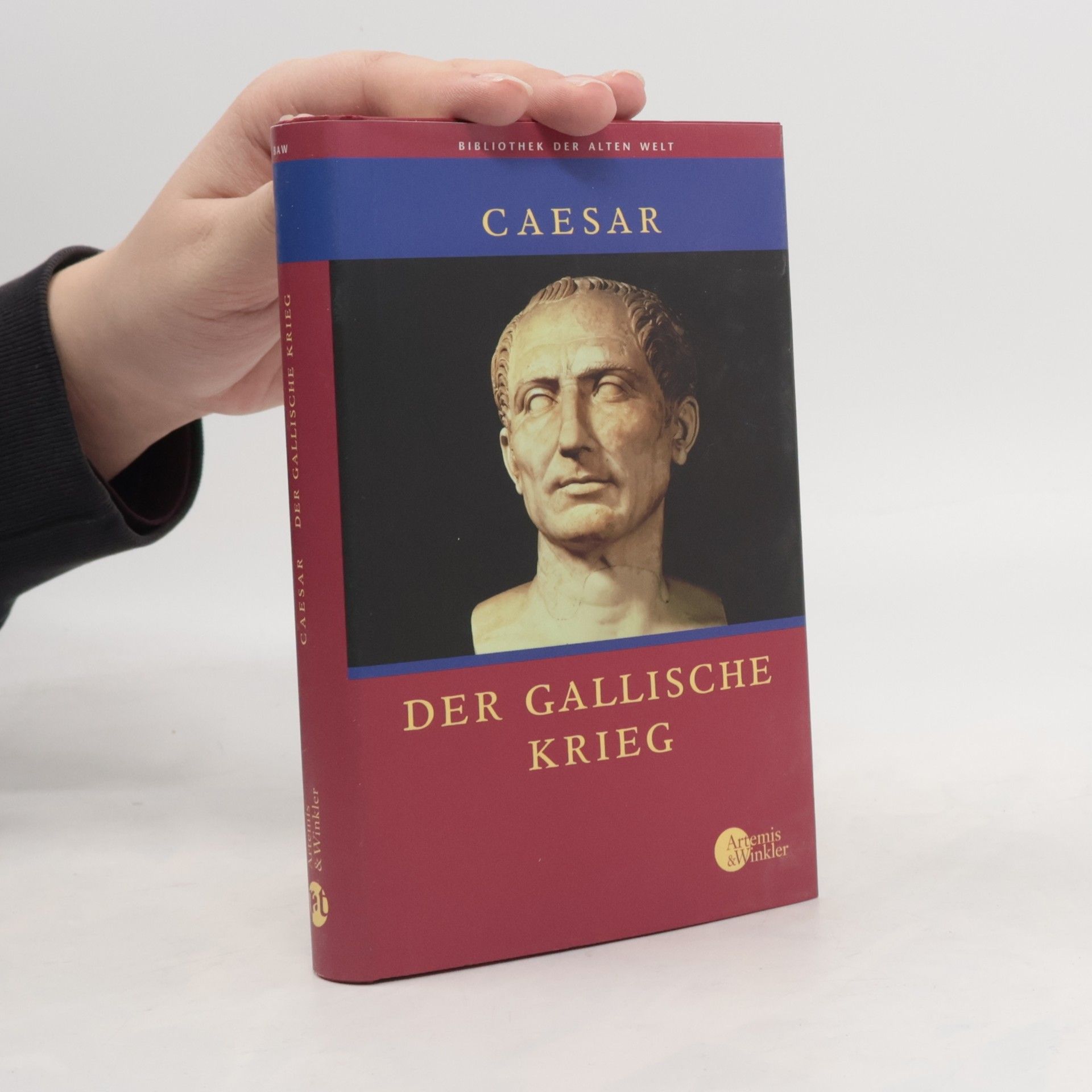 Julius Caesar Bibliothek der Alten Welt: Der gallische Krieg