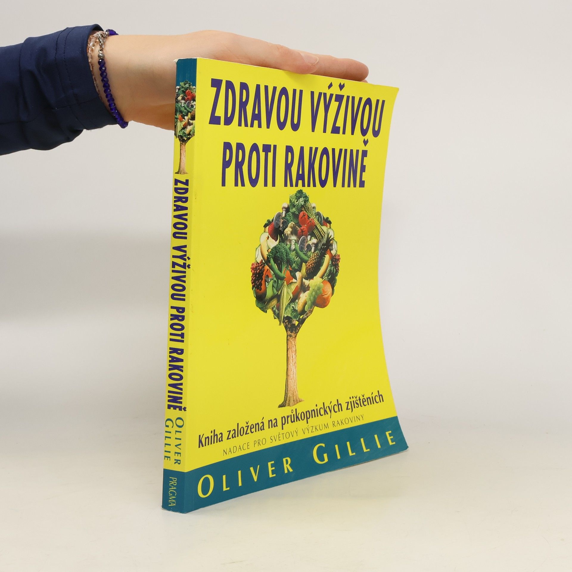 Oliver Gillie Zdravou výživou proti rakovině
