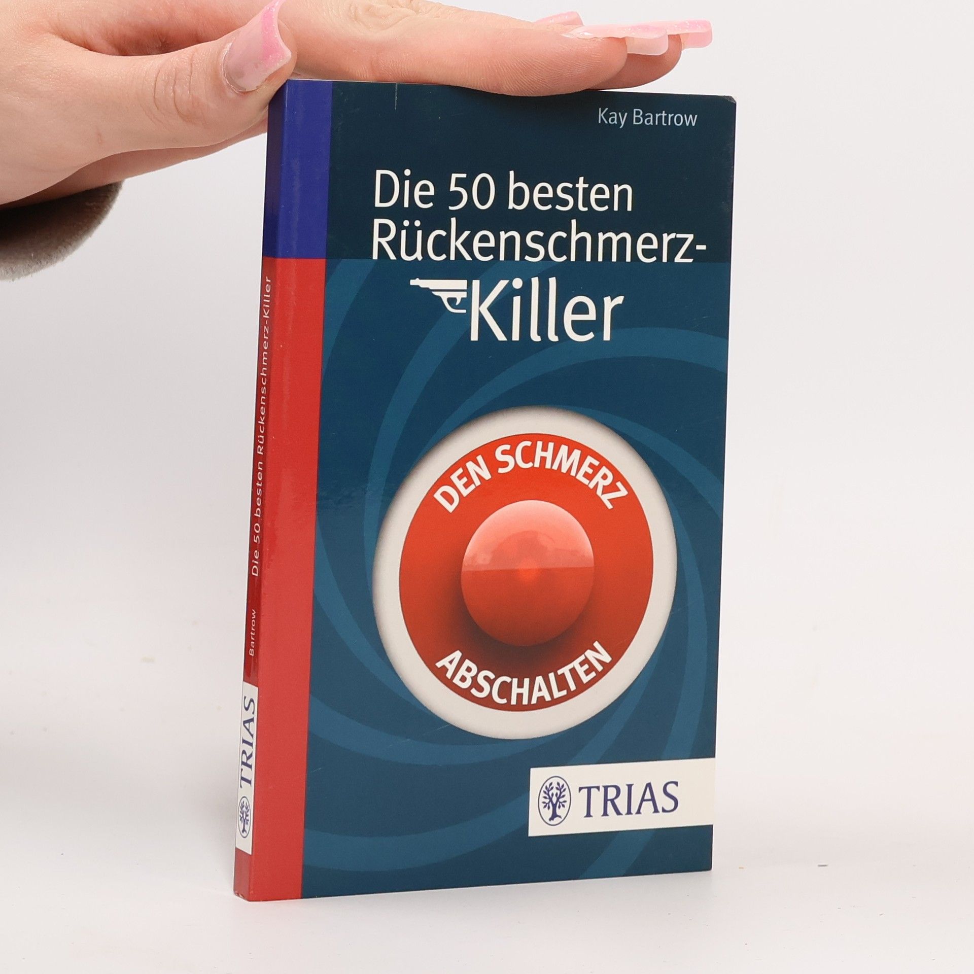 Kay Bartrow Die 50 besten Rückenschmerz-Killer