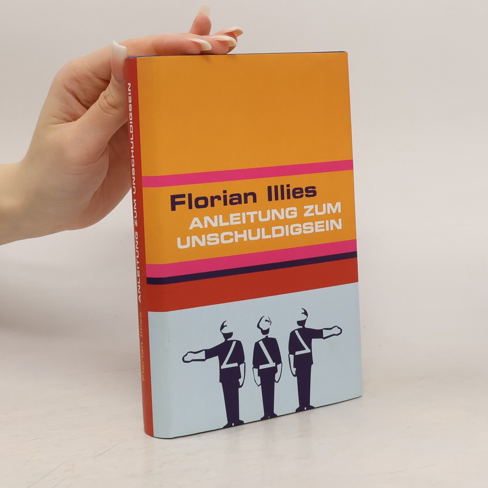 Florian Illies Anleitung zum unschuldigsein