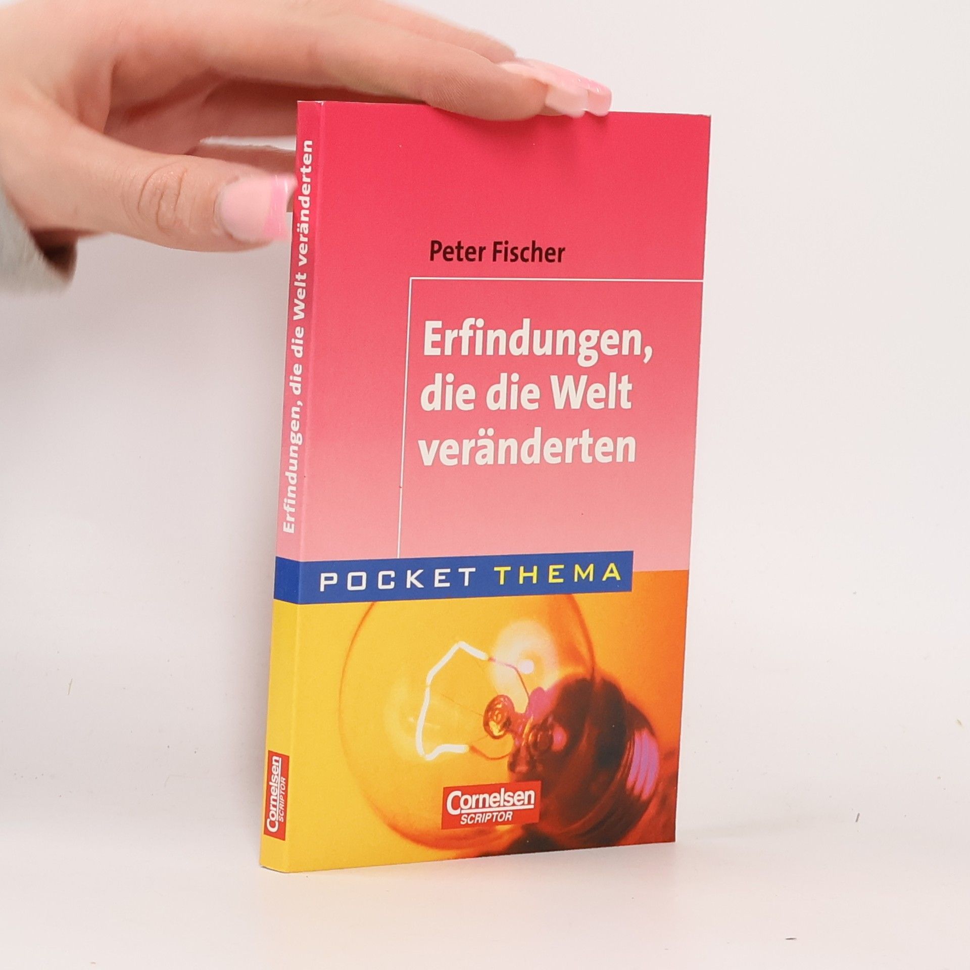 Rolf-Peter Fischer Pocket Thema: Erfindungen, die die Welt veränderten