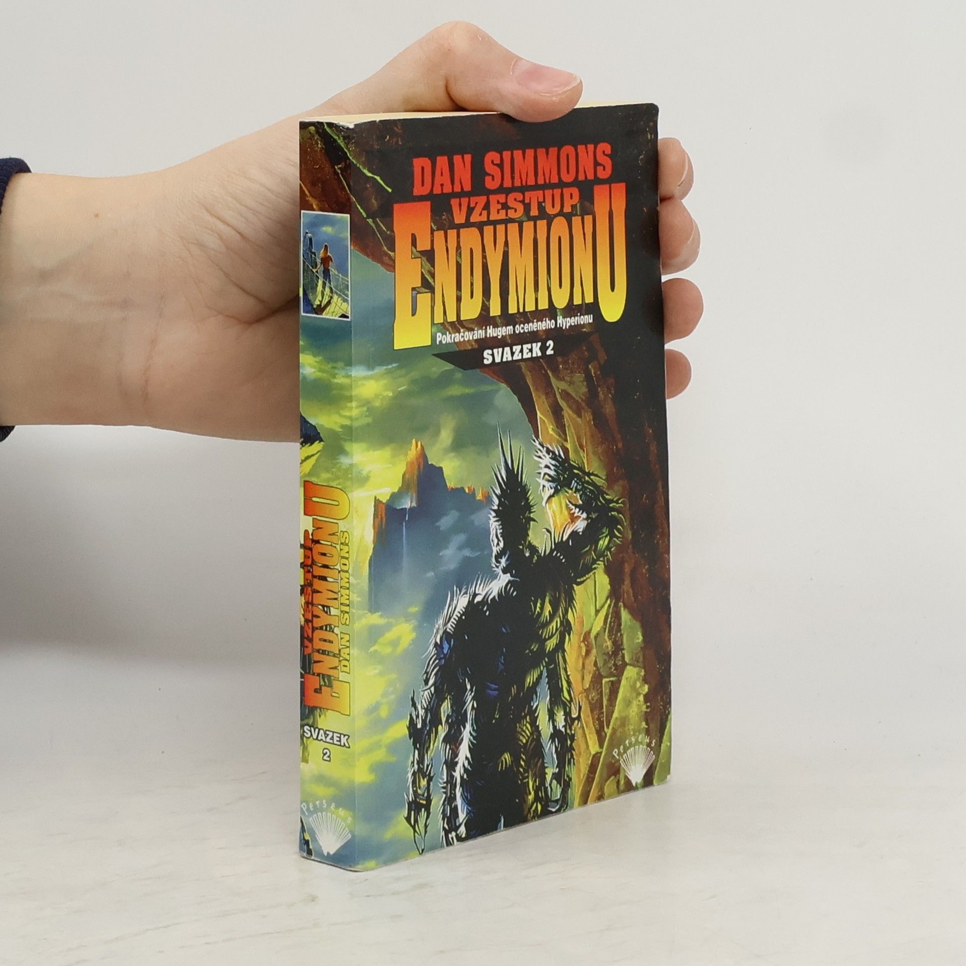 Dan Simmons Vzestup Endymionu : pokračování Hugem oceněného Hyperionu; svazek 2