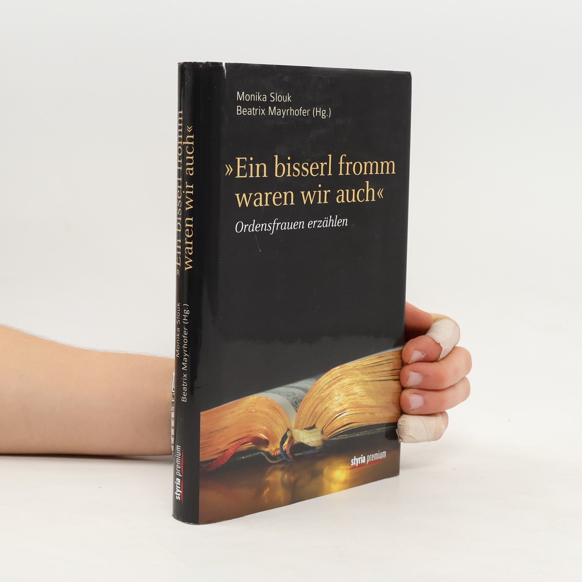 Monika Slouk "Ein bisserl fromm waren wir auch"