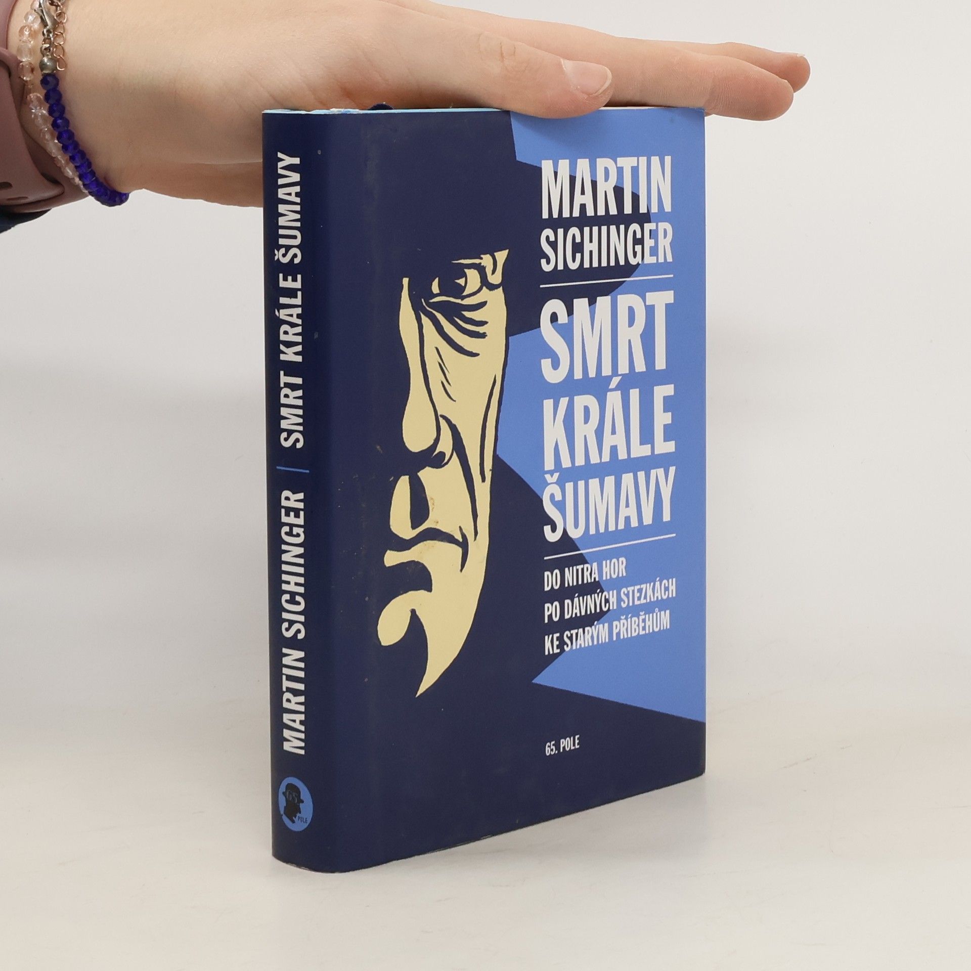 Martin Sichinger Smrt krále Šumavy: Do nitra hor po dávných stezkách ke starým příběhů