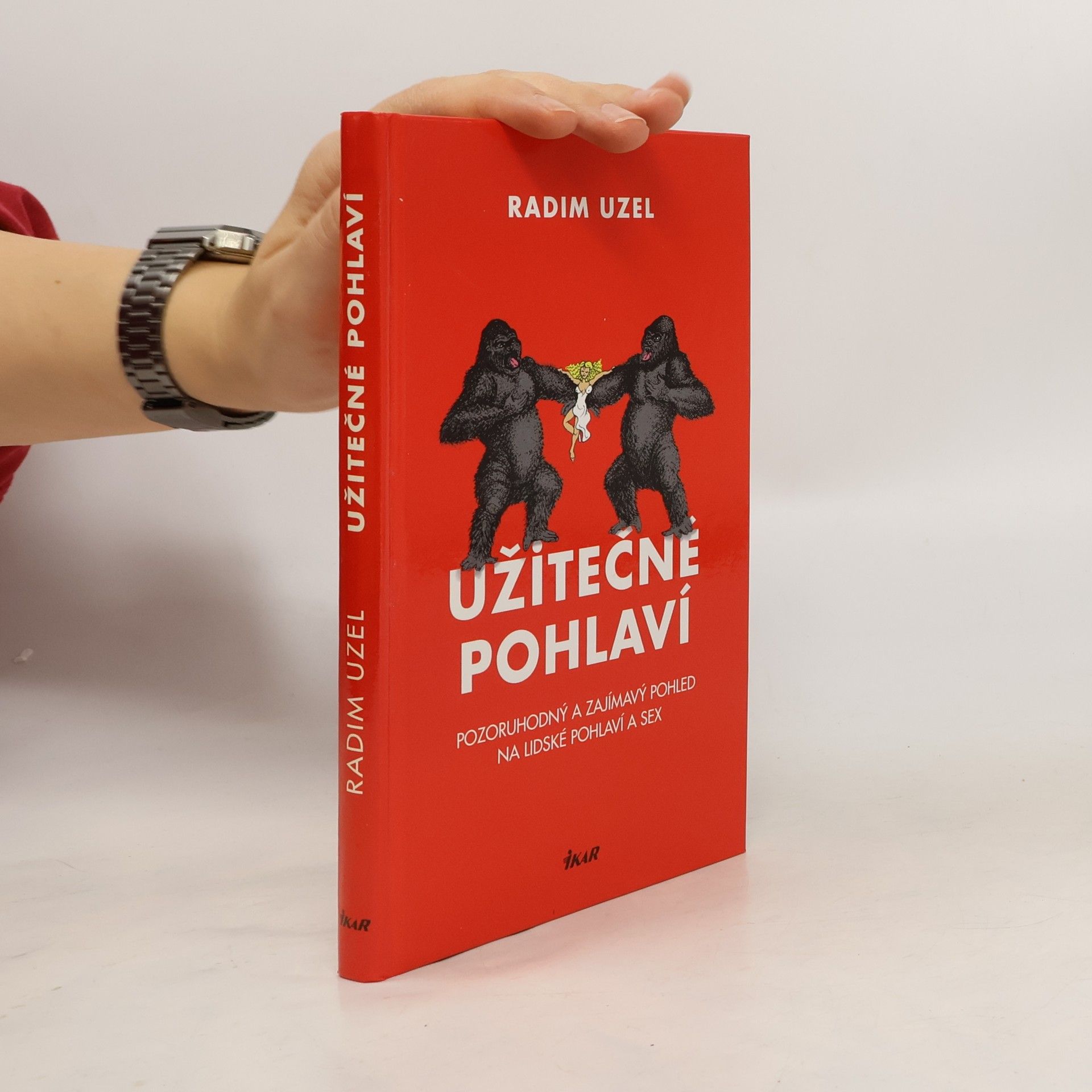 Radim Uzel Užitečné pohlaví. Pozoruhodný a zajímavý pohled na lidské pohlaví a sex