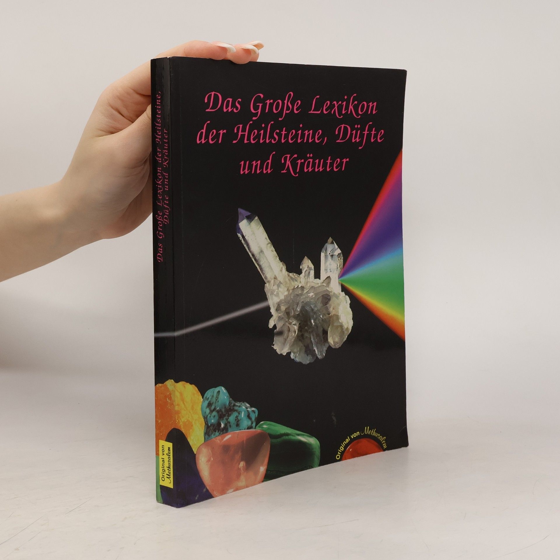 Autores varios Das große Lexikon der Heilsteine, Düfte und Kräuter