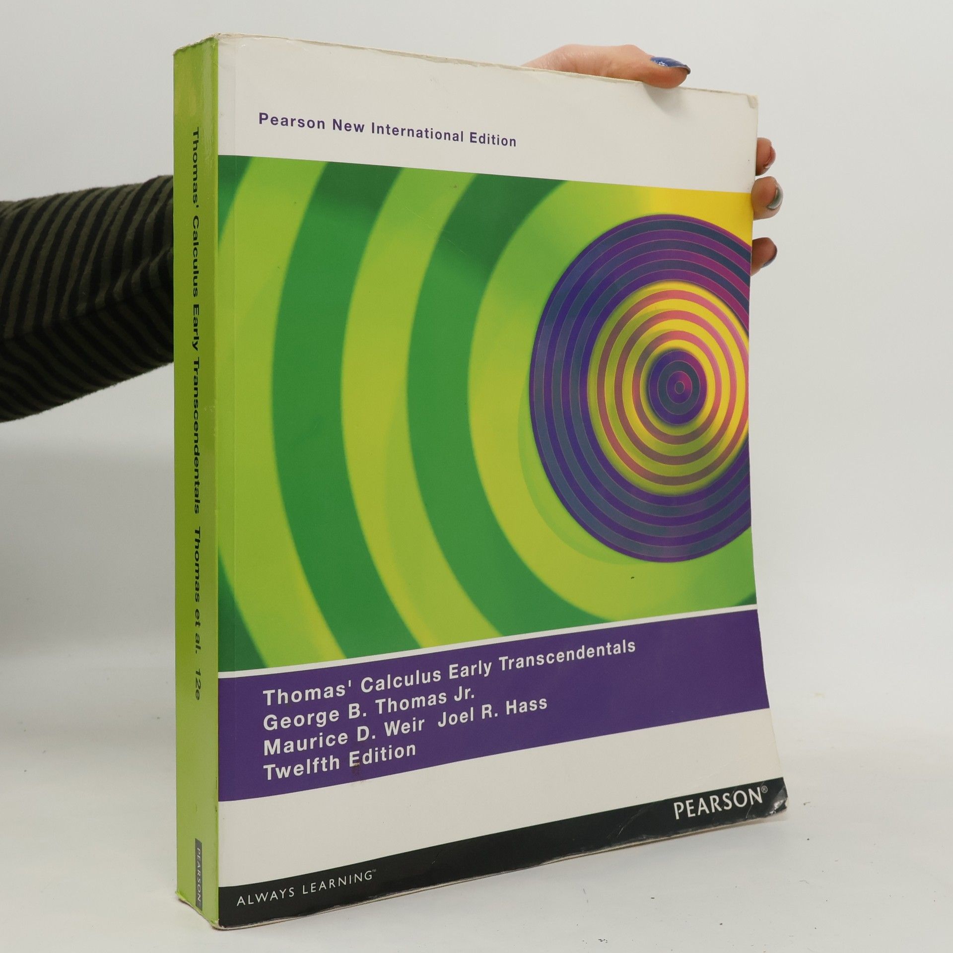George B. Thomas Jr. Thomas' Calculus Early Transcendentals: Pearson New International Edition, Twelfth Edition