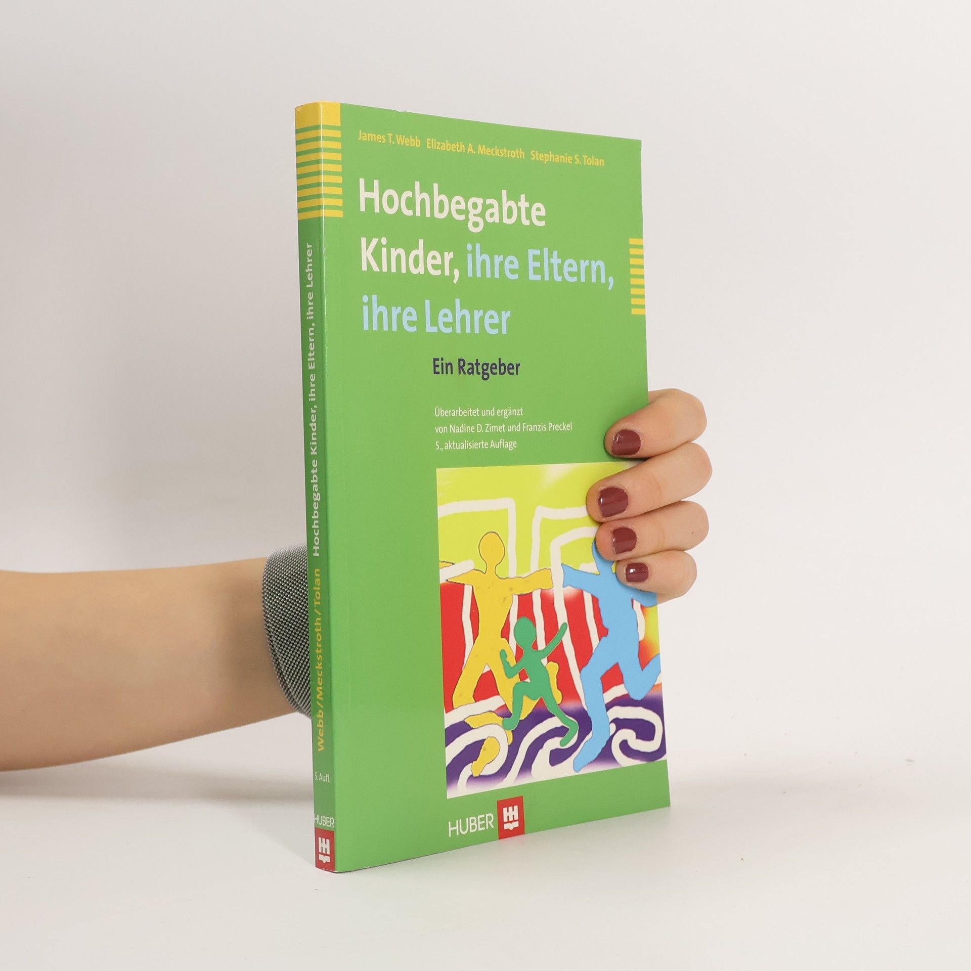 James T. Webb Hochbegabte Kinder - ihre Eltern, ihre Lehrer