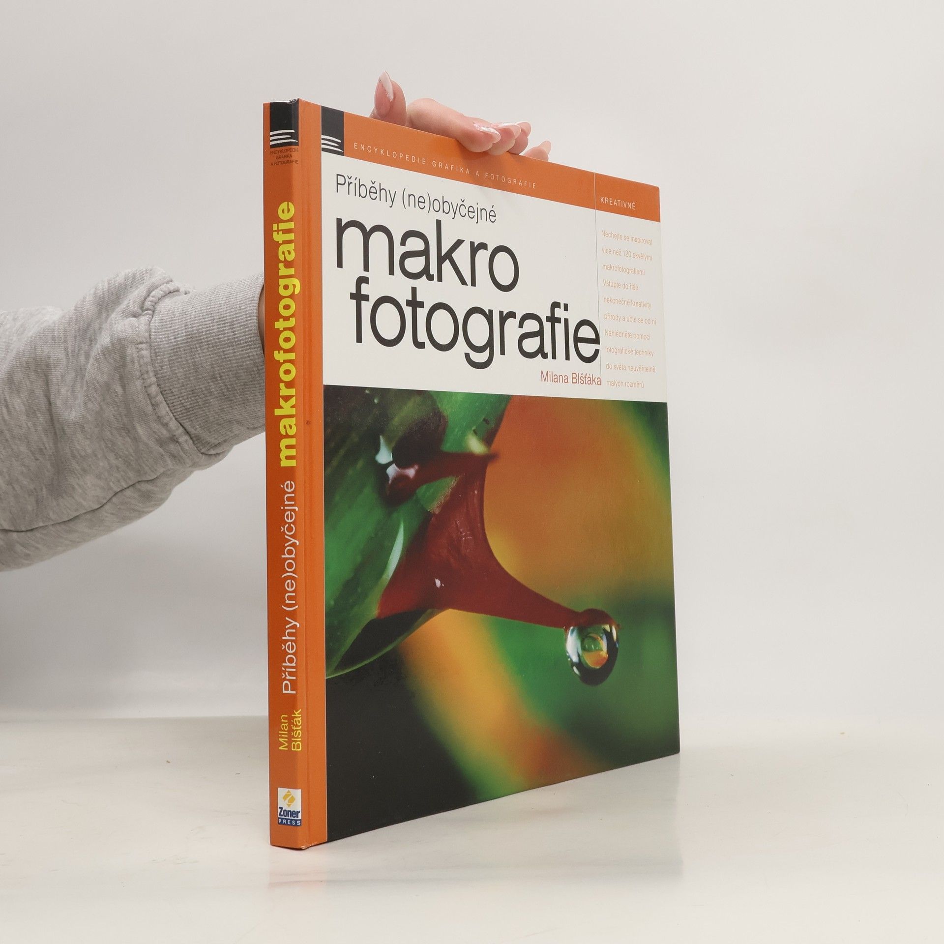 Milan Blšťák Příběhy (ne)obyčejné makrofotografie Milana Blšťáka