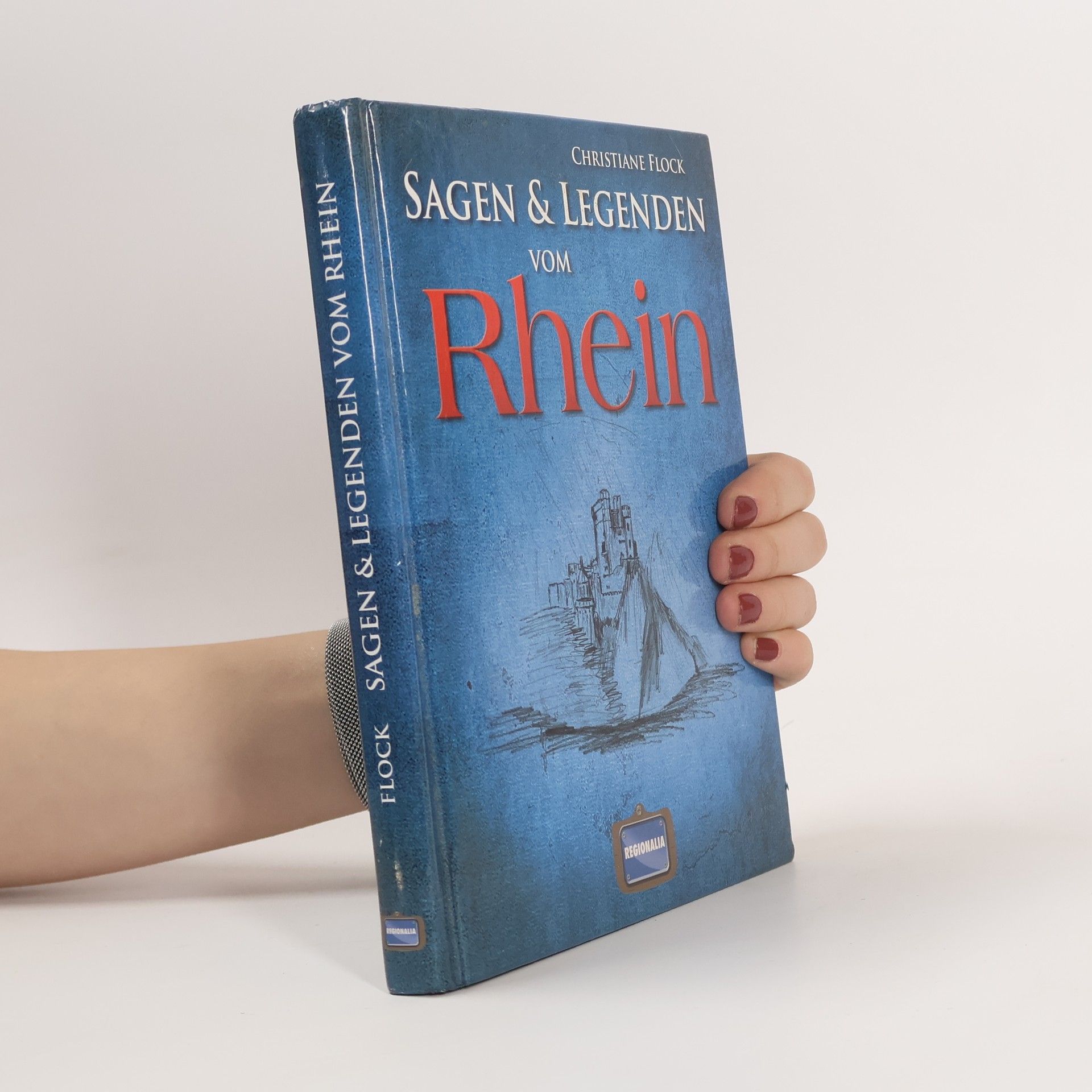 Christiane Flock Sagen & Legenden vom Rhein