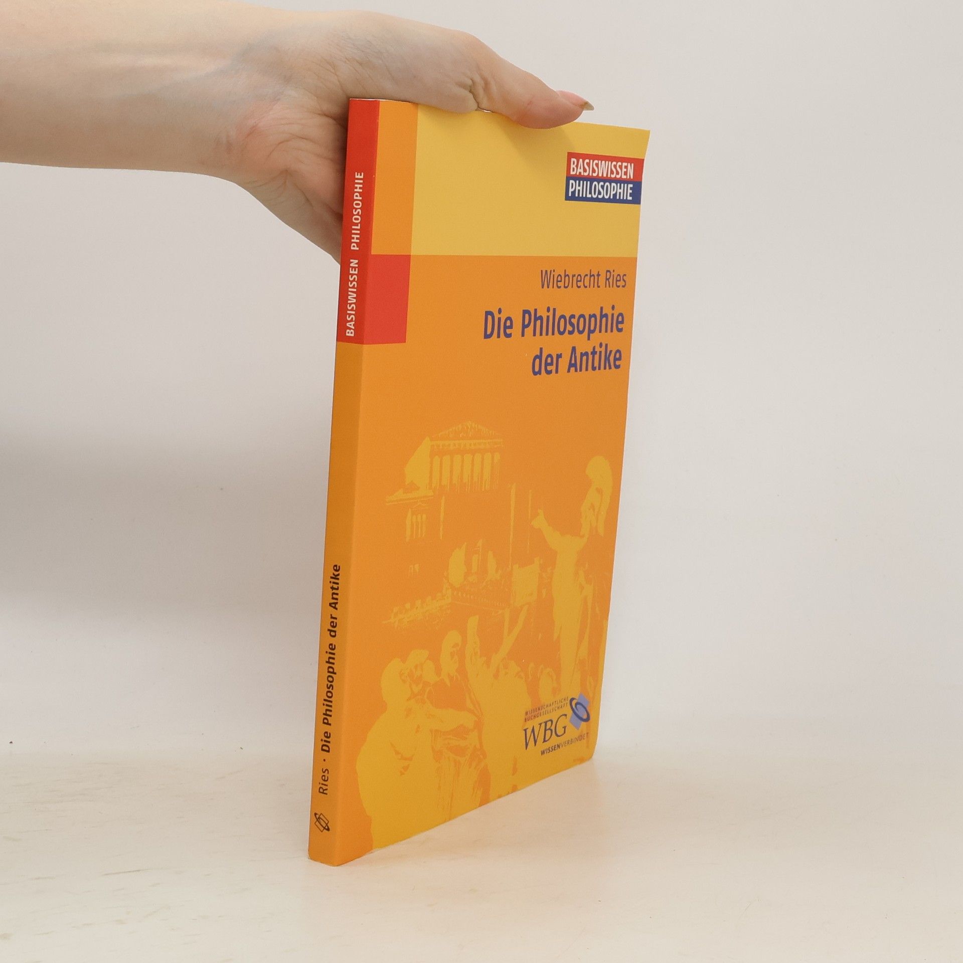 Basiswissen Philosophie: Die Philosophie der Antike