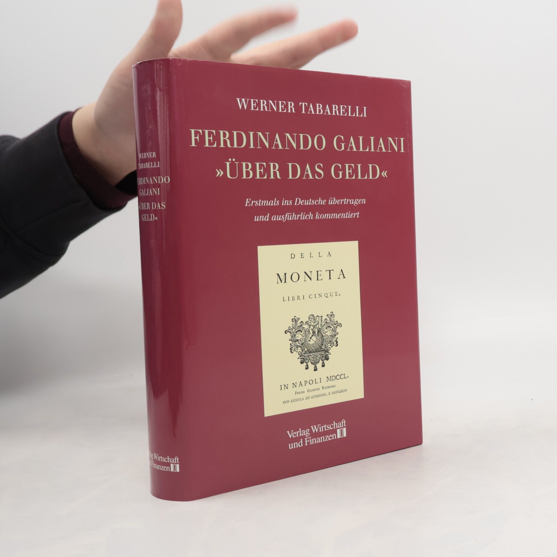 Werner Tabarelli Ferdinando Galiani "Über das Geld"