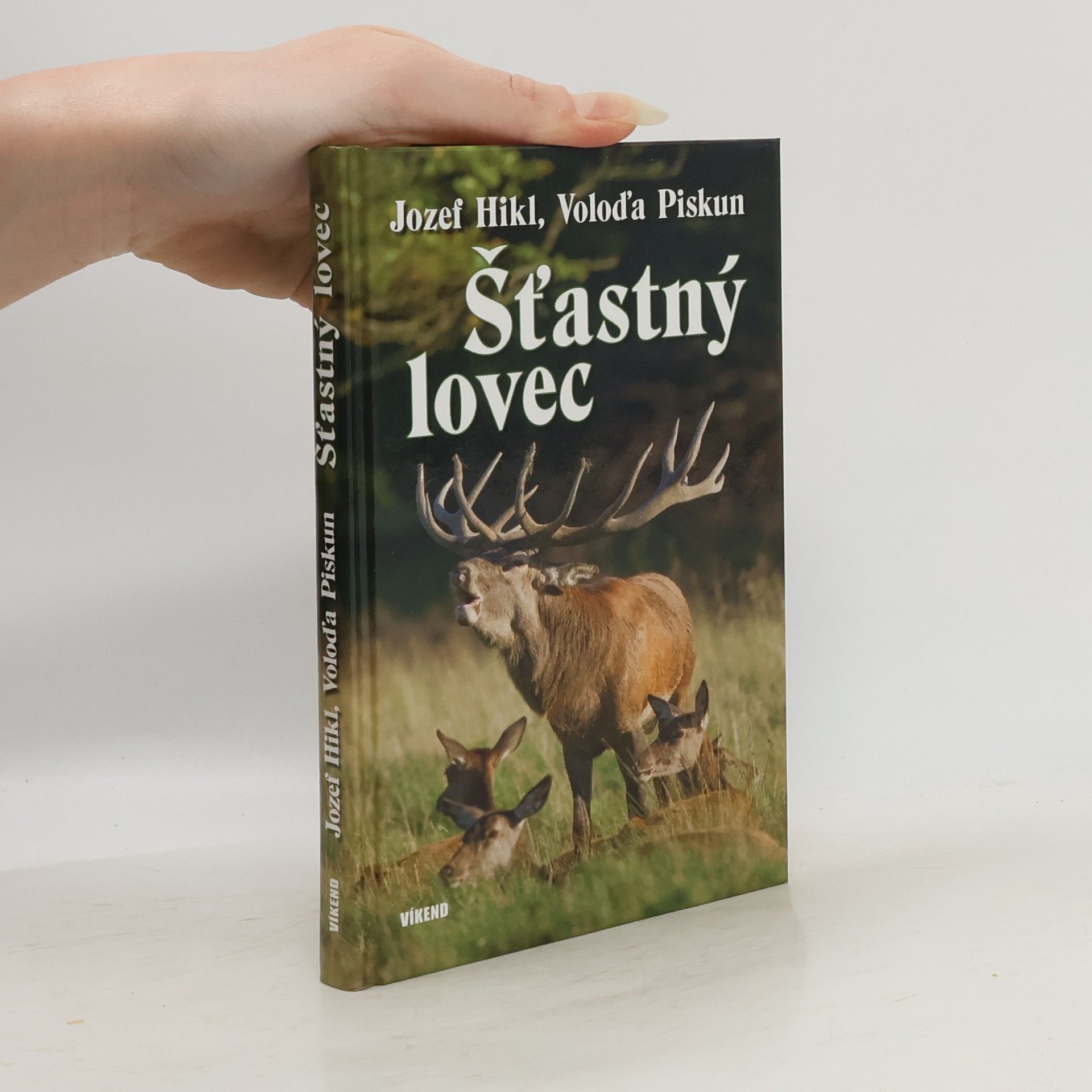 Jozef Hikl Šťastný lovec