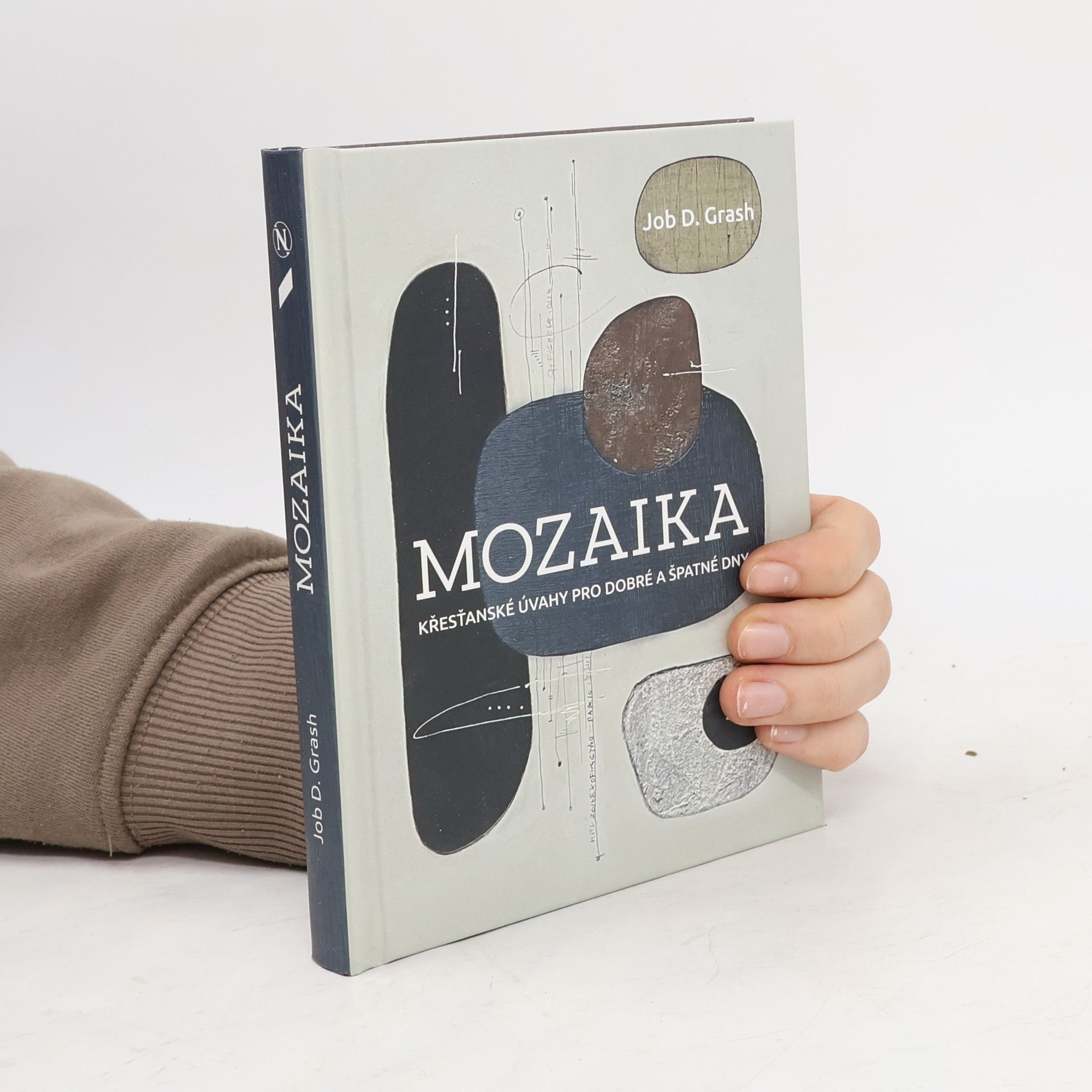 Job D. Grash Mozaika : křesťanské úvahy pro dobré a špatné dny