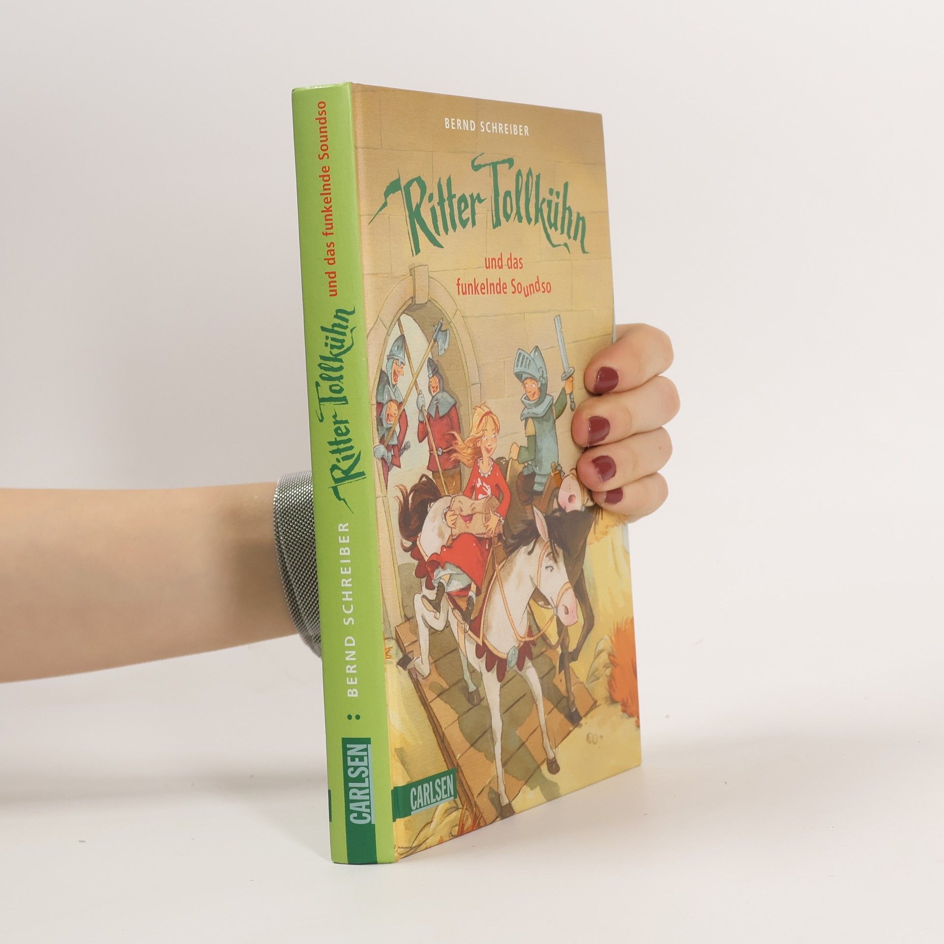 Bernd Schreiber Ritter Tollkühn und das funkelnde Soundso
