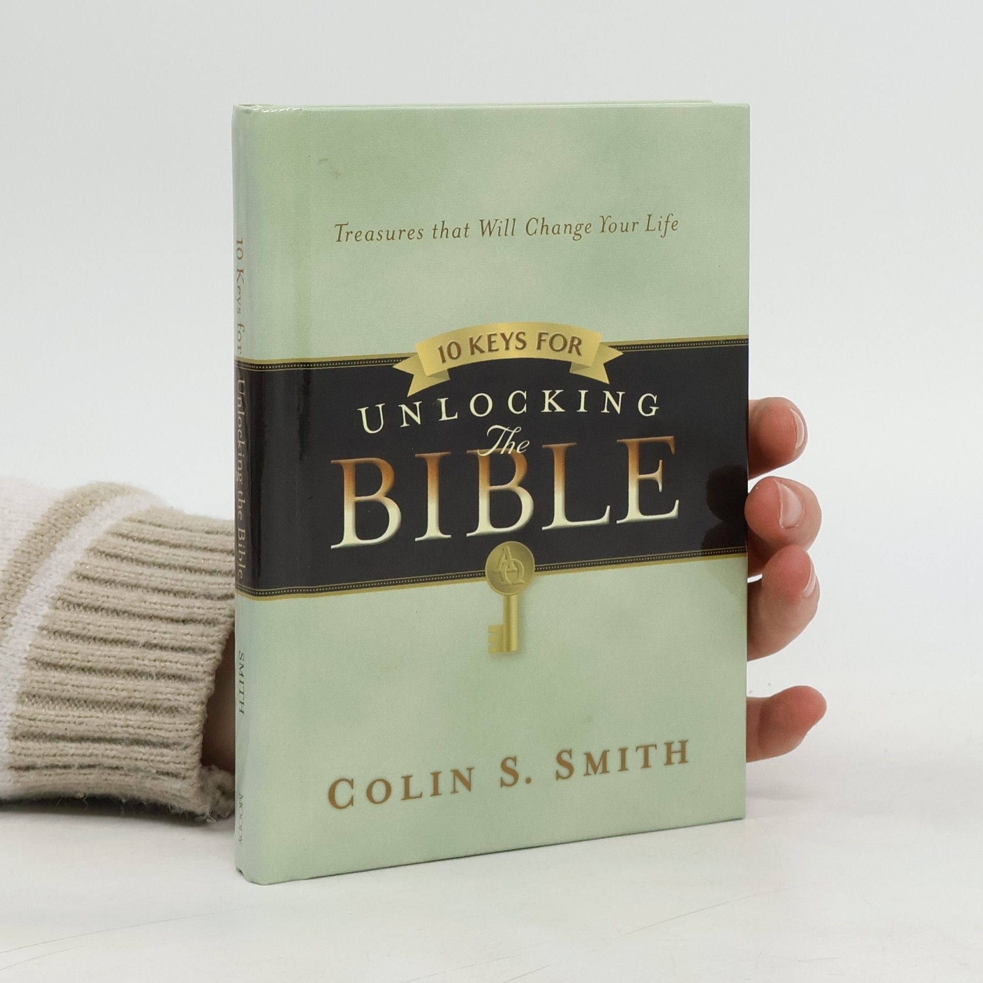 Colin S. Smith Ten Keys for Unlocking the Bible