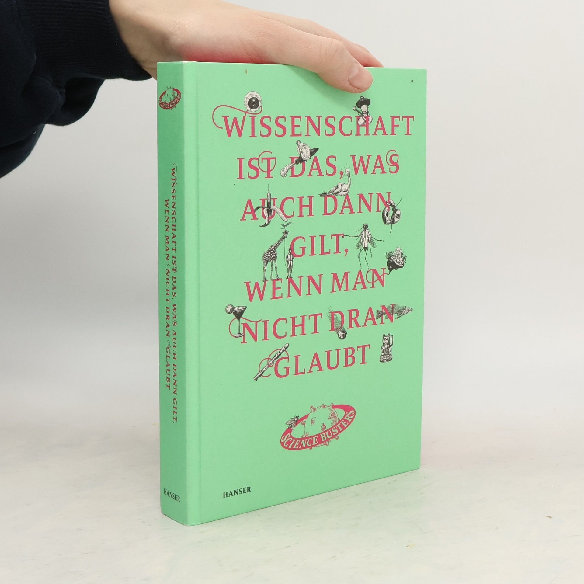 Collectif d'auteurs Wissenschaft ist das, was auch dann gilt, wenn man nicht dran glaubt