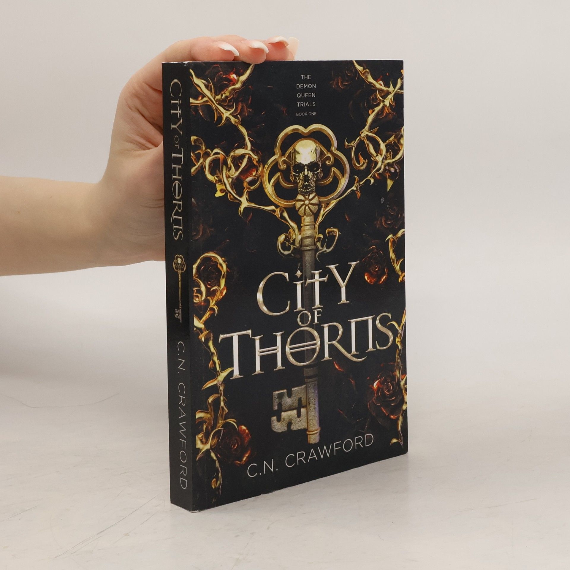 C. N. Crawford The Demon Queen Trials - 1: City of Thorns