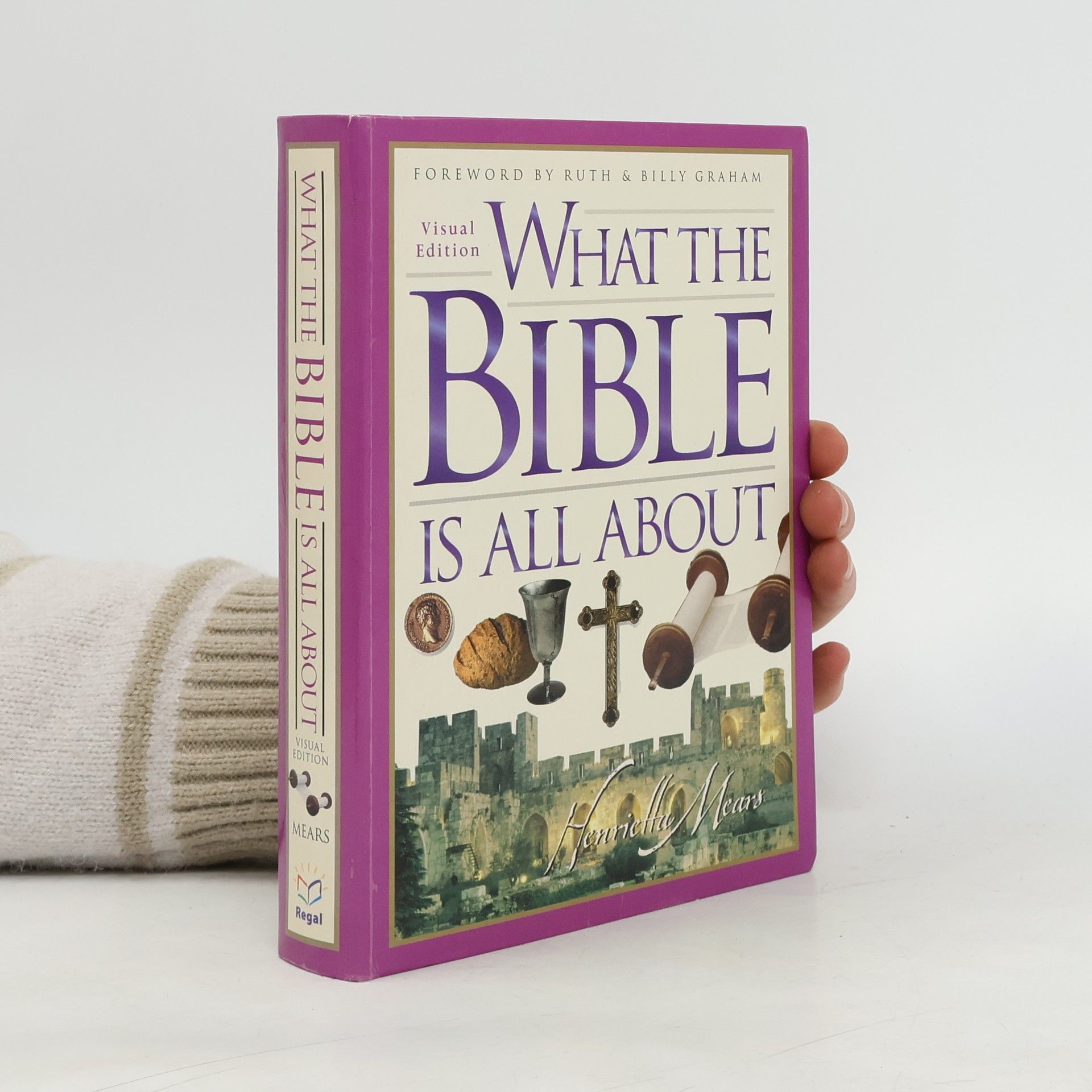 Henrietta C. Mears What the Bible Is All About Visual Edition