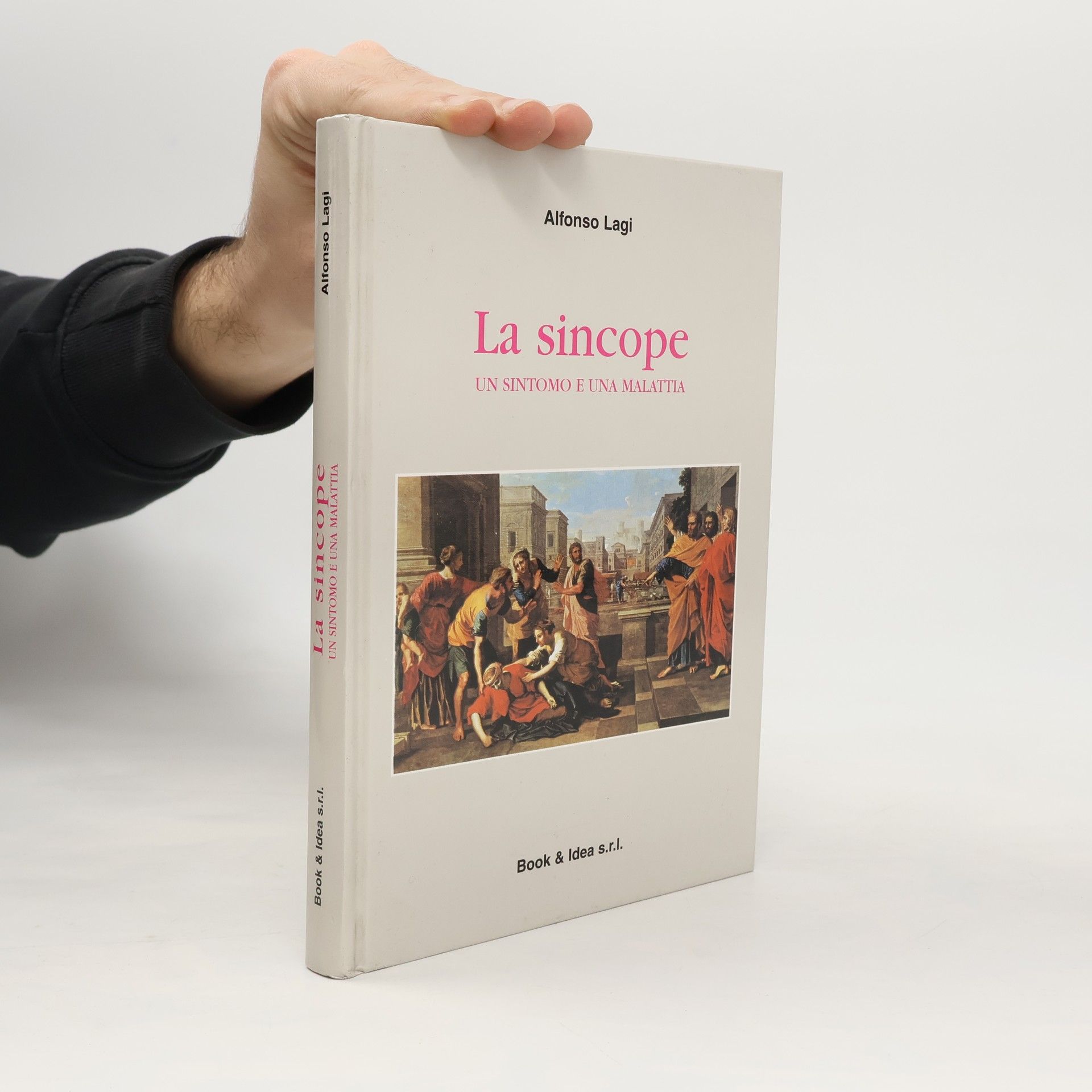 Alfonso Lagi La sincope - Un sintomo e una malattia