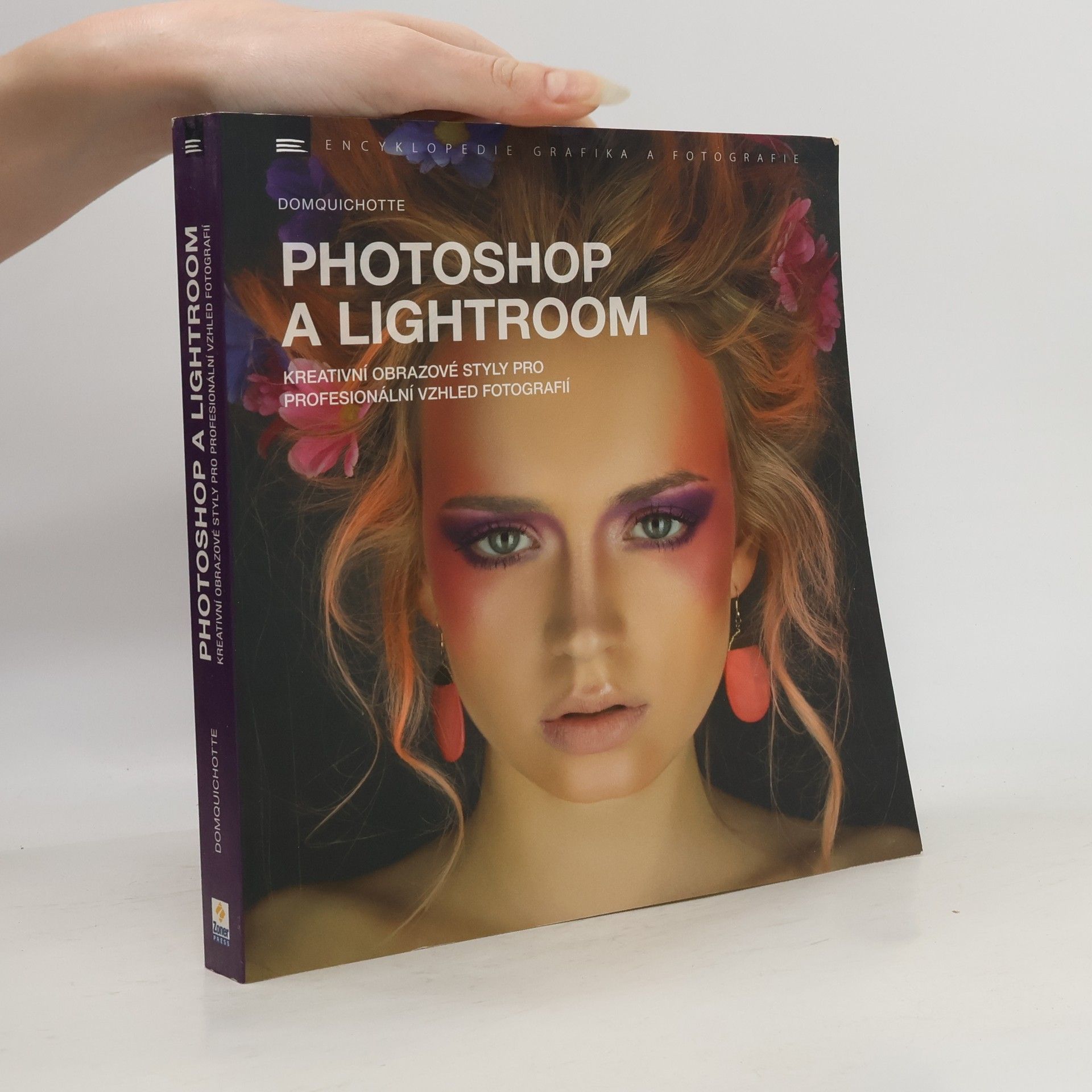 Autores varios Photoshop a Lightroom : kreativní obrazové styly pro profesionální vzhled fotografií