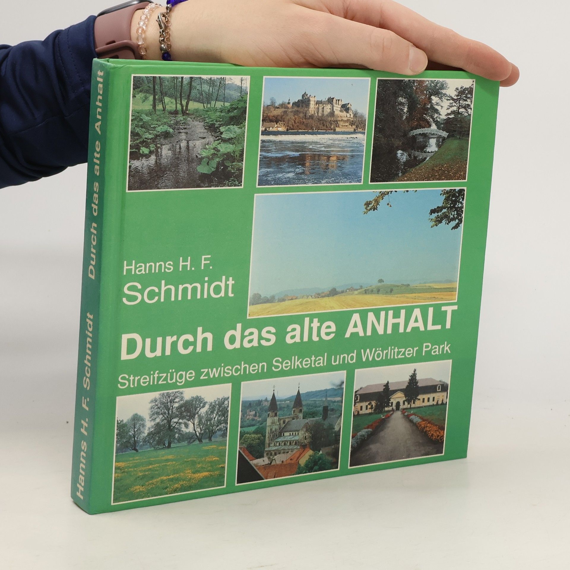 Hanns H. F. Schmidt Durch das alte Anhalt