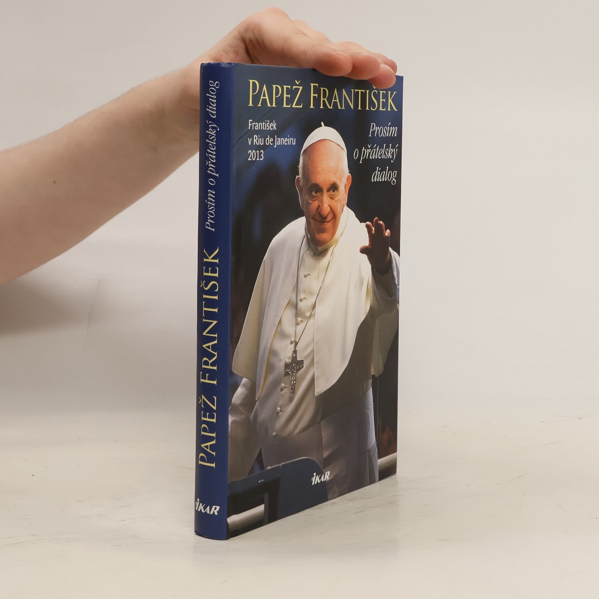 Zdeněk Drštka Prosím o přátelský dialog. František v Riu de Janeiru 2013