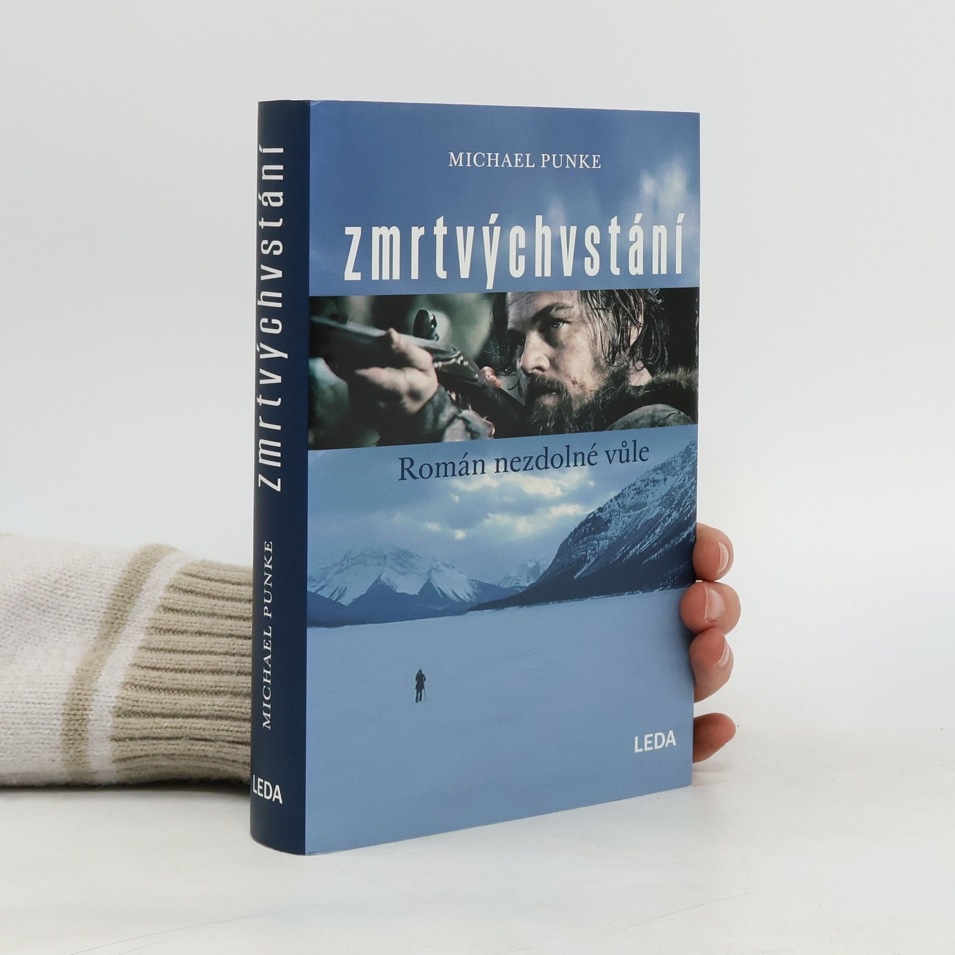 Michael Punke Zmrtvýchvstání. Román nezdolné vůle